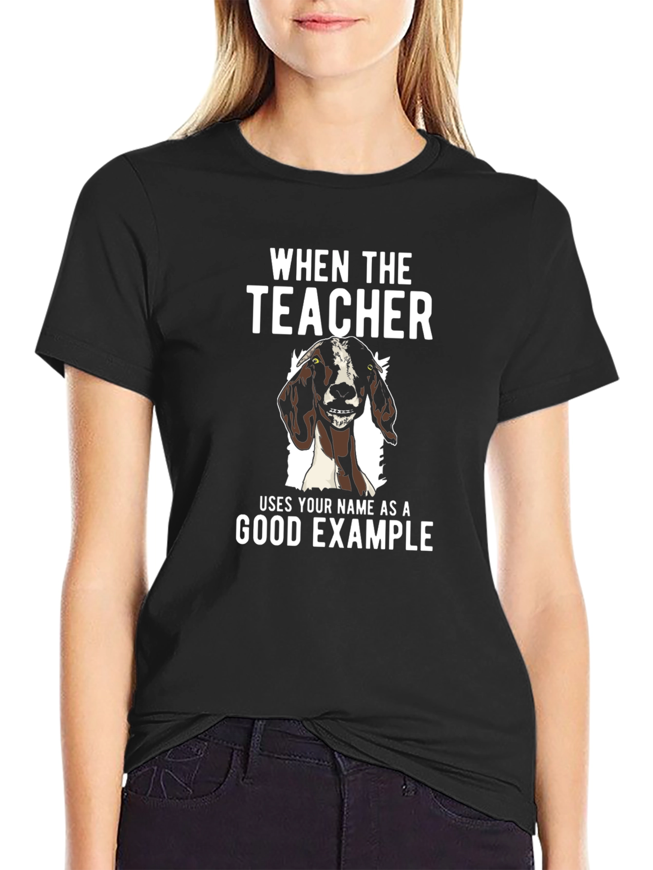 Goat Good Example Tee - Funny Teacher Gift