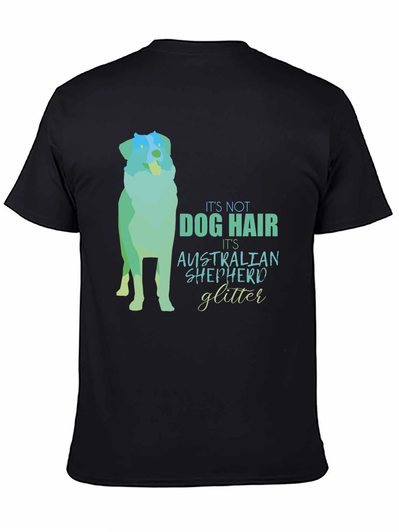 Dog Hair Australian Shepherd Glitter T-Shirt