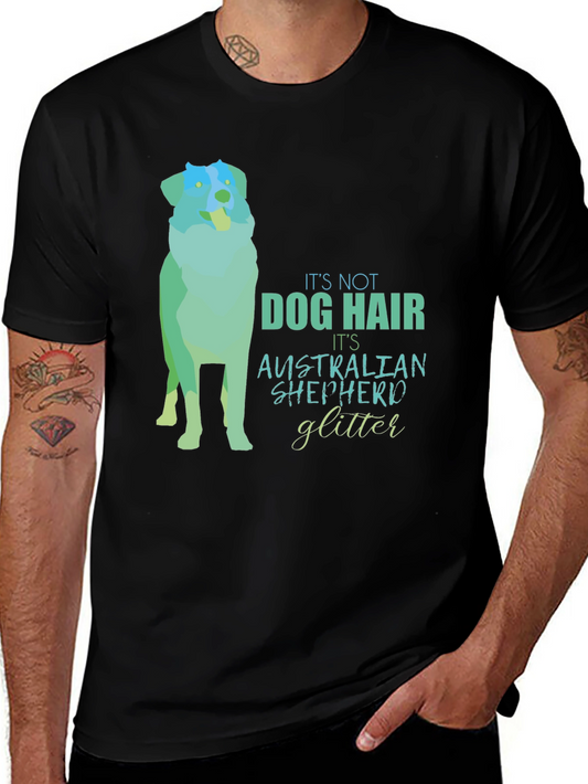 Dog Hair Australian Shepherd Glitter T-Shirt