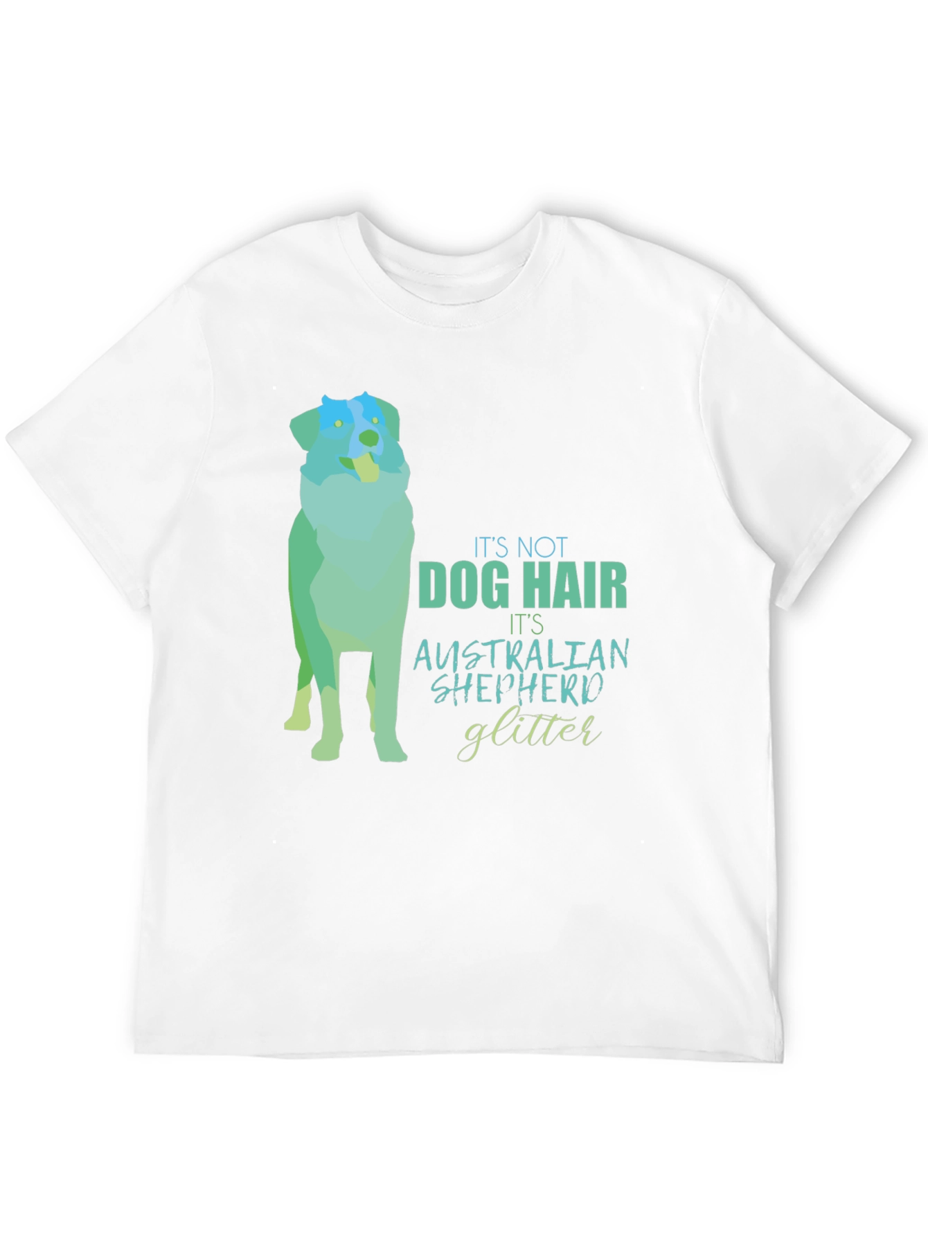 Dog Hair Australian Shepherd Glitter T-Shirt