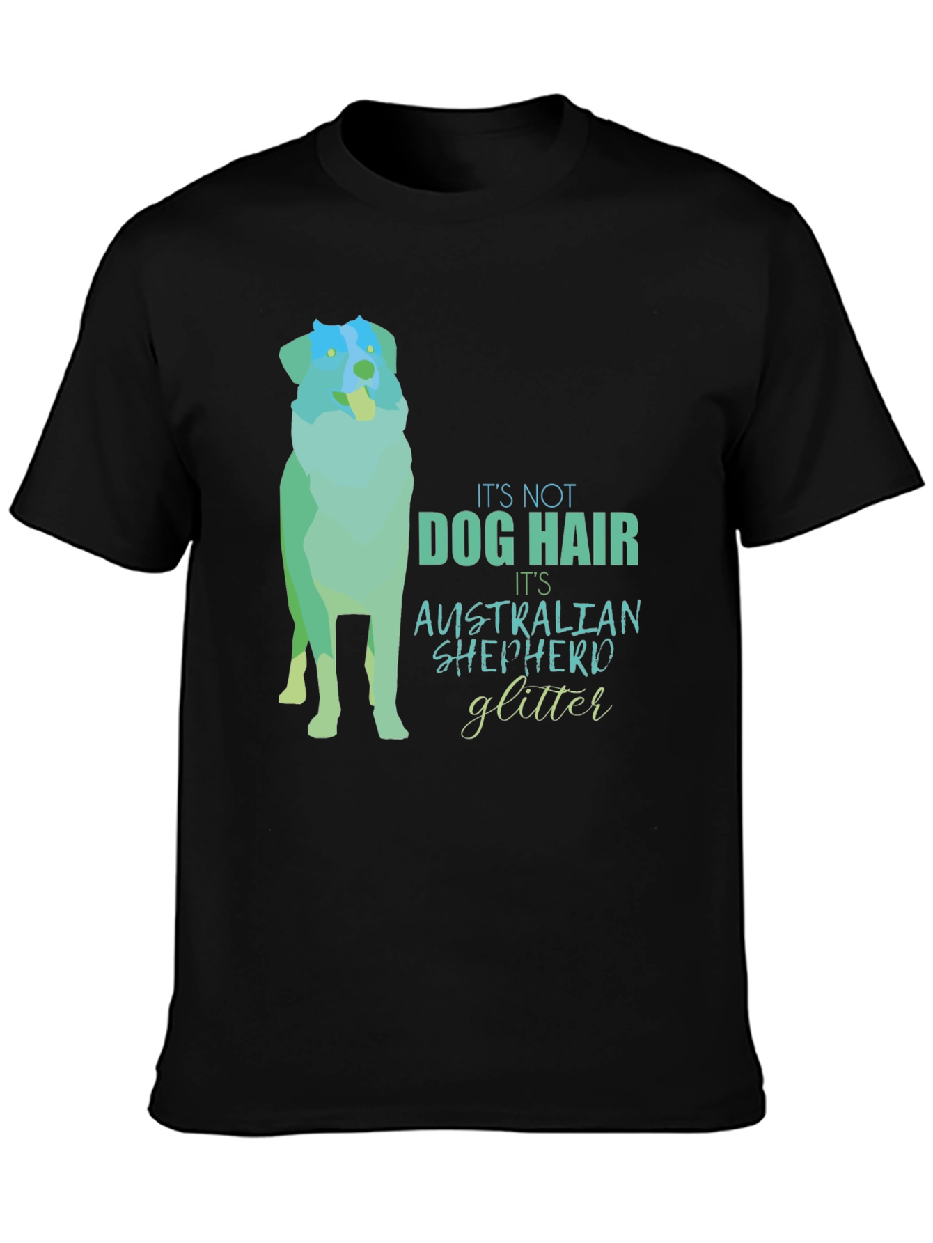 Dog Hair Australian Shepherd Glitter T-Shirt