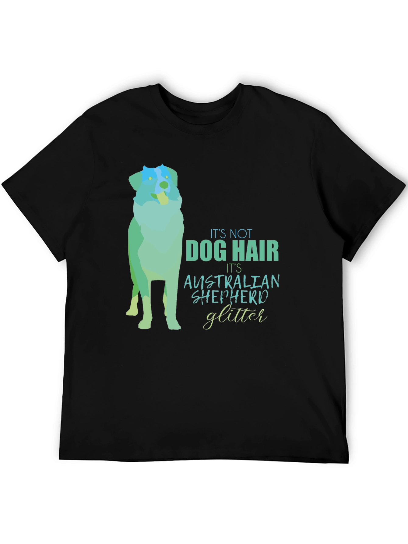 Dog Hair Australian Shepherd Glitter T-Shirt