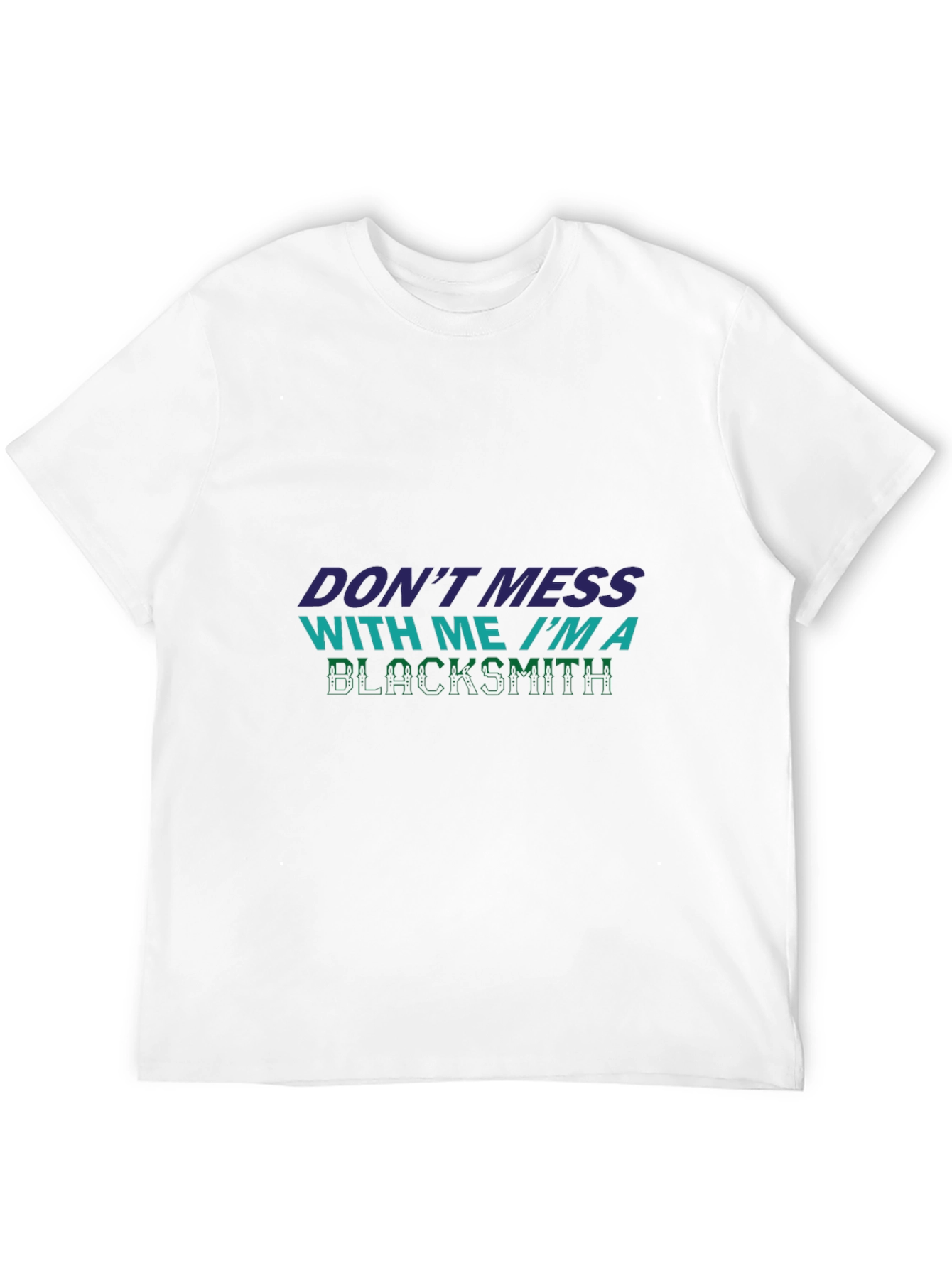 Dont Mess Blacksmith T-Shirt - Black Tee