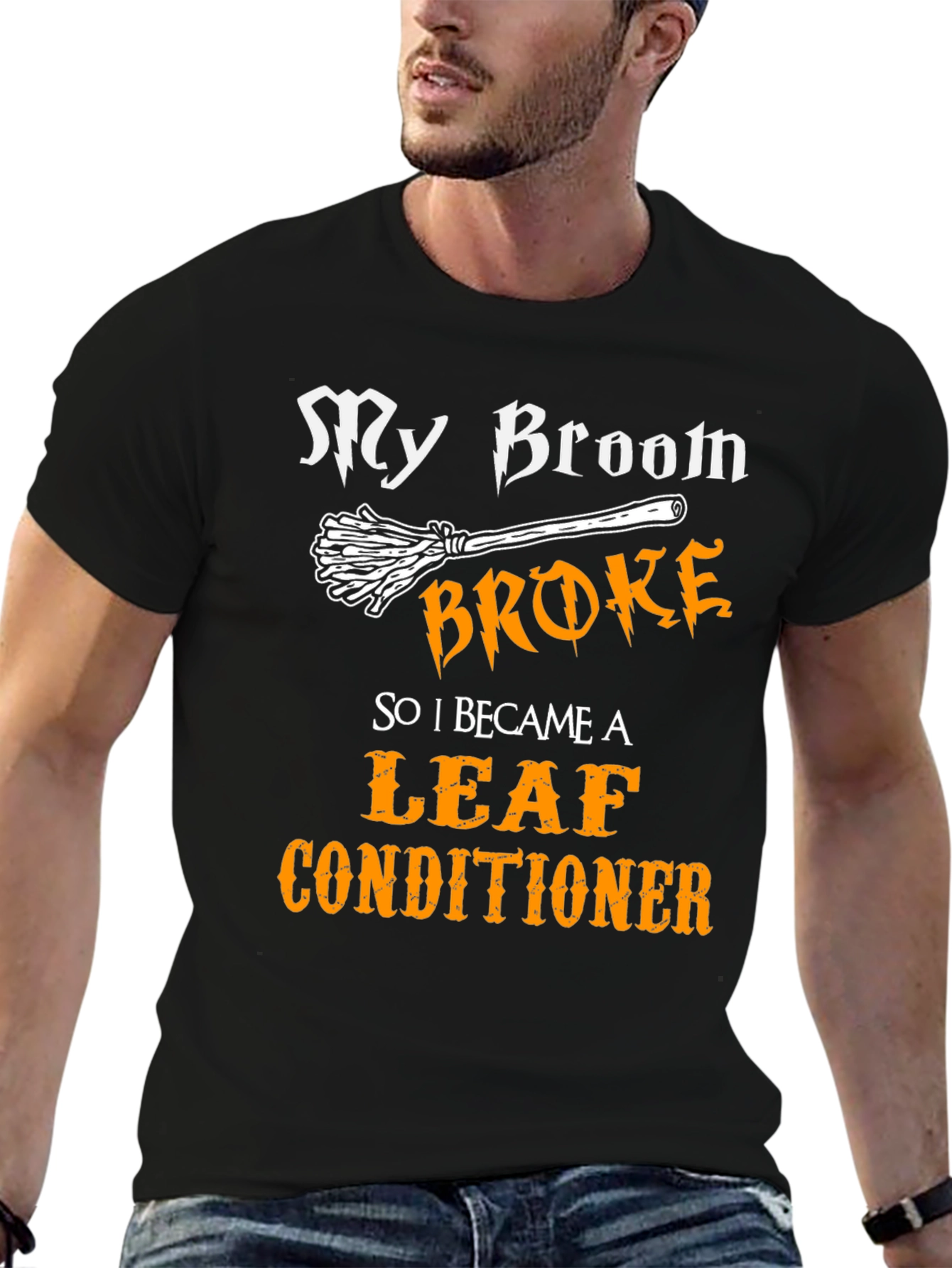 My Broom Broke Leaf Conditioner Funny Halloween T-Shirt