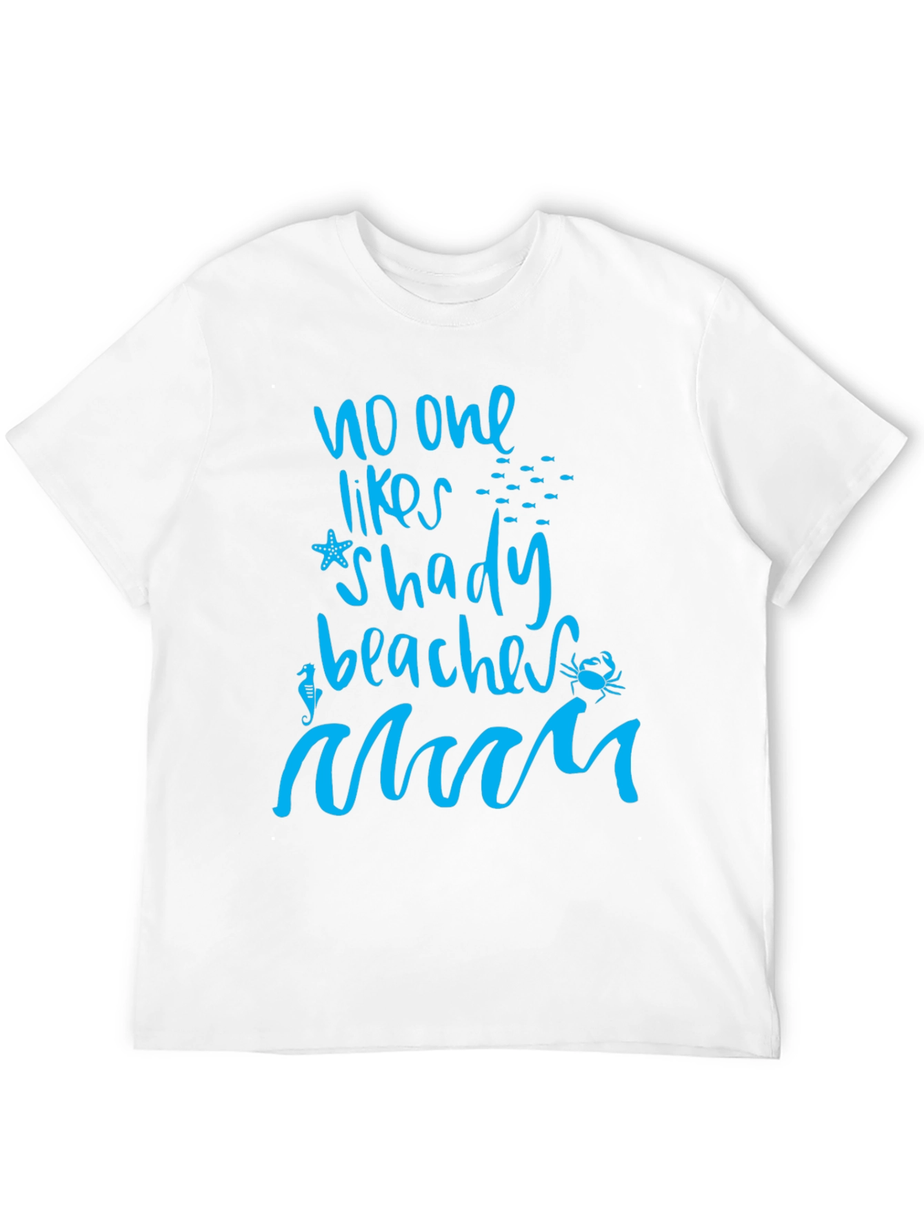 No One Likes Shady Beaches Graphic Tee