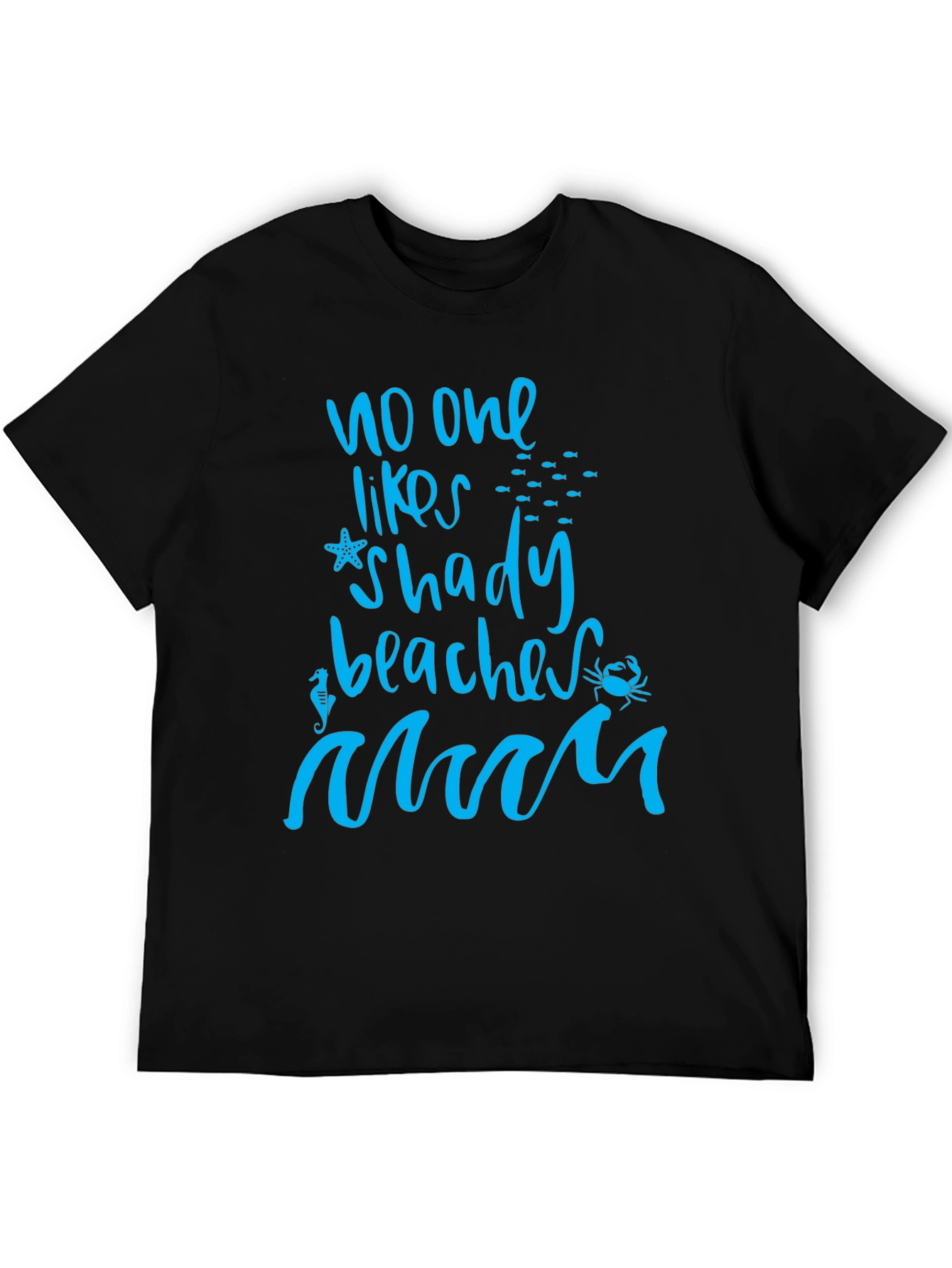 No One Likes Shady Beaches Graphic Tee
