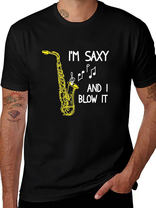 Im Saxy And I Blow It T-Shirt