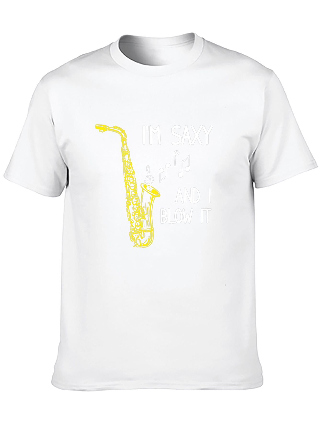 Im Saxy And I Blow It T-Shirt