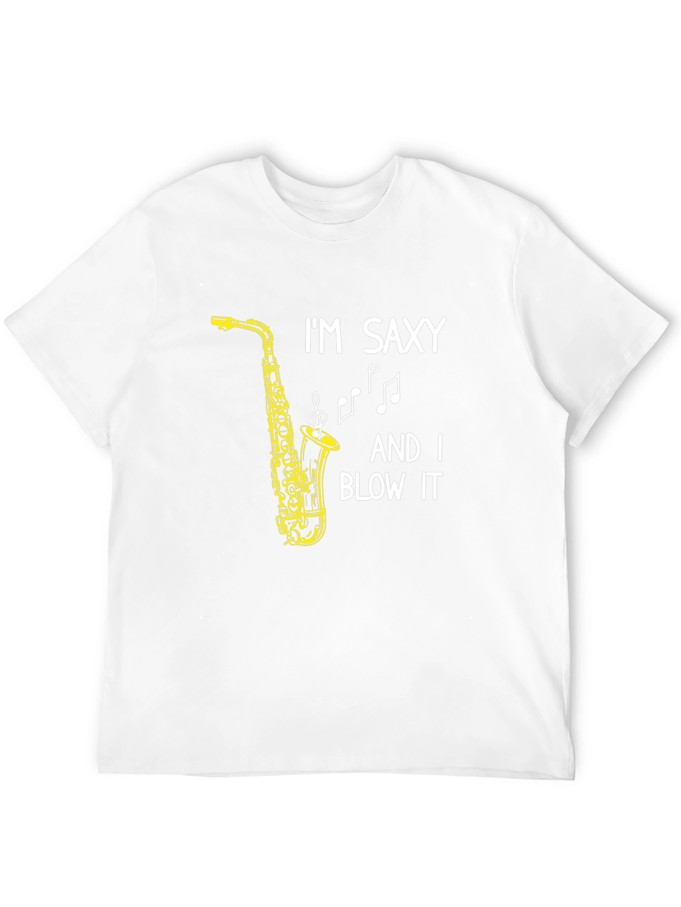 Im Saxy And I Blow It T-Shirt