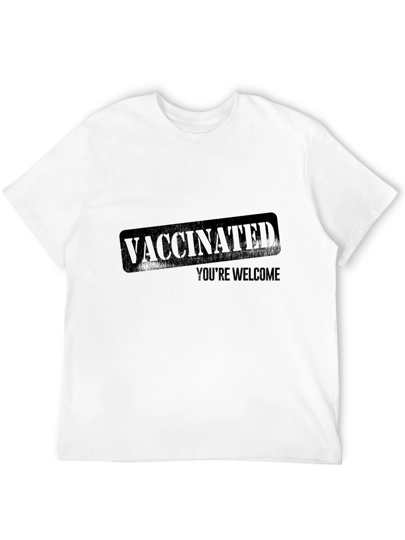 Vaccinated Youre Welcome T-Shirt