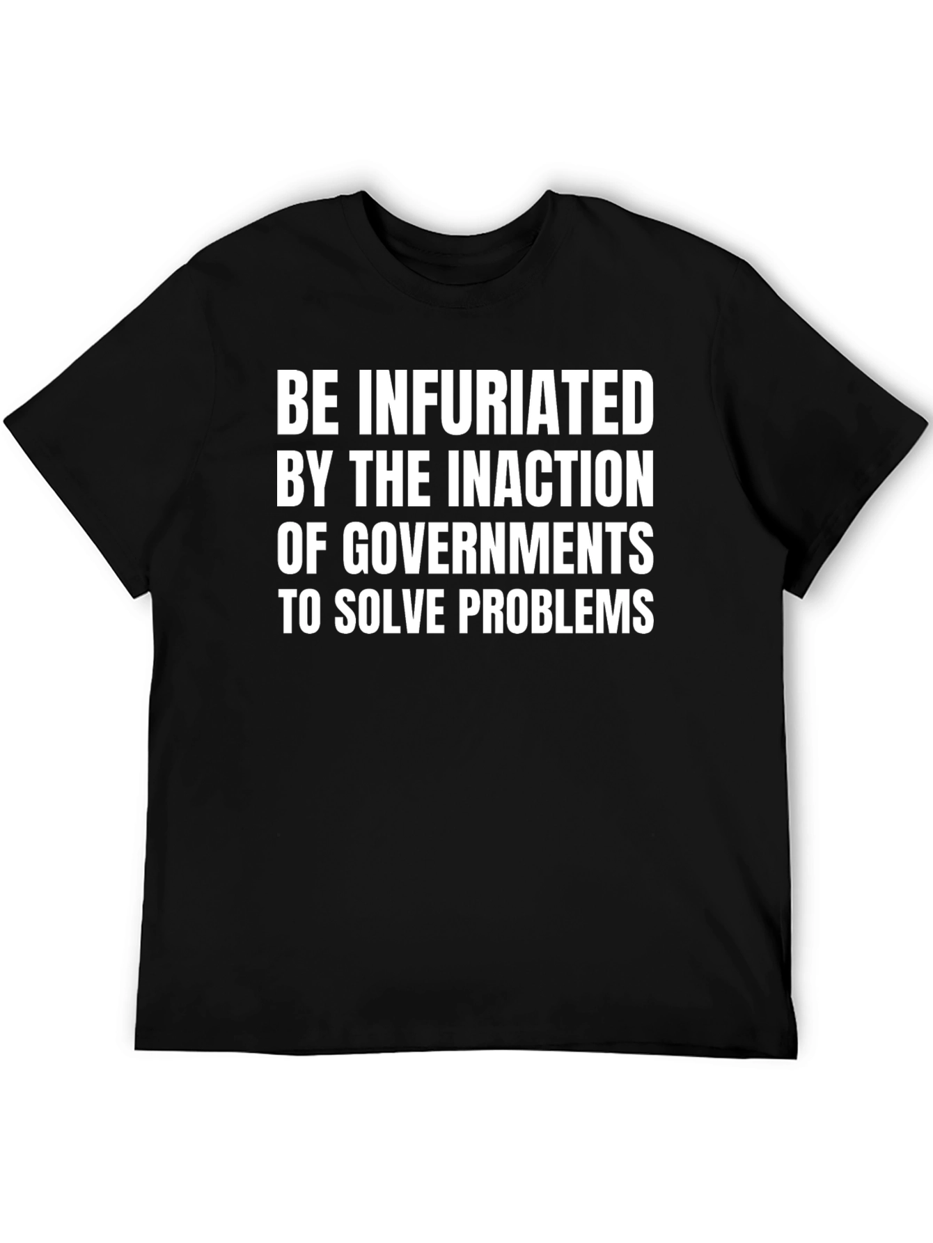 Be Infuriated T-Shirt