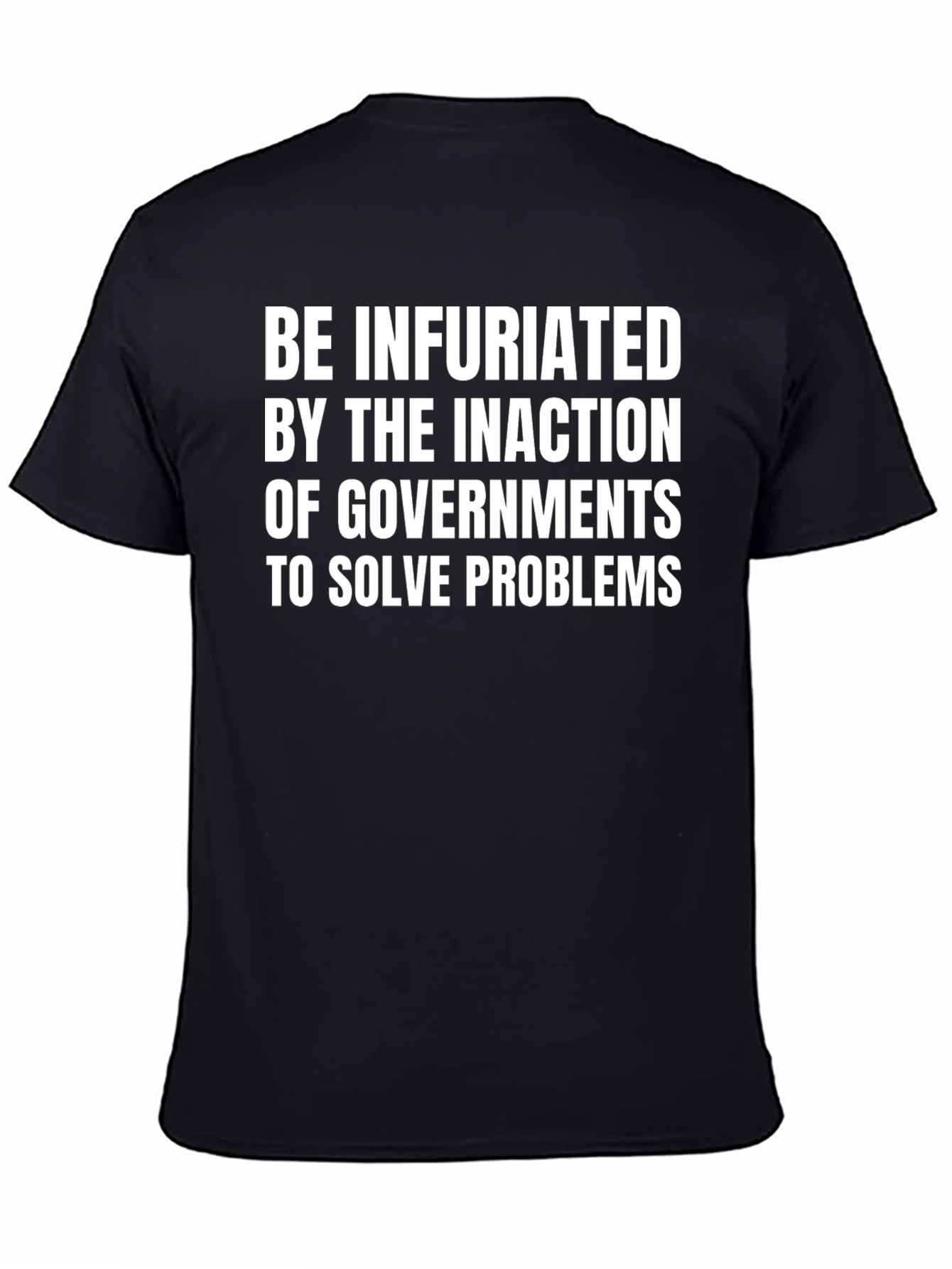 Be Infuriated T-Shirt