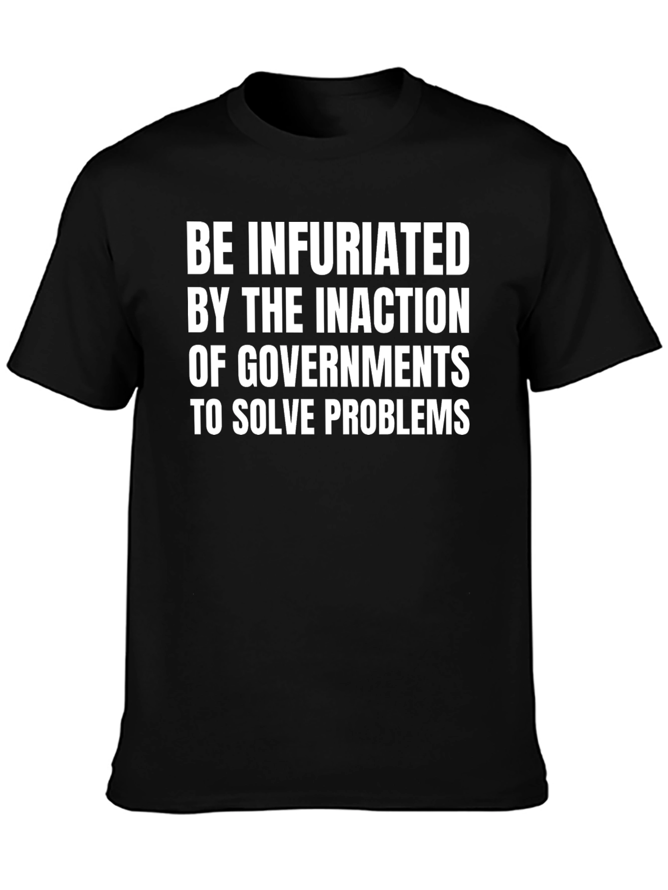 Be Infuriated T-Shirt