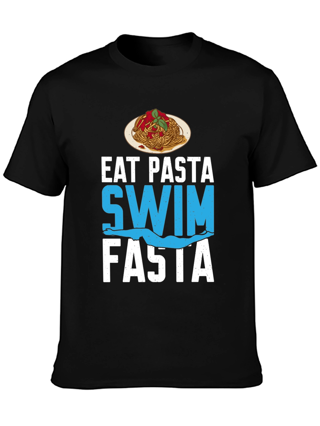 Eat Pasta Swim Fasta Graphic Tee
