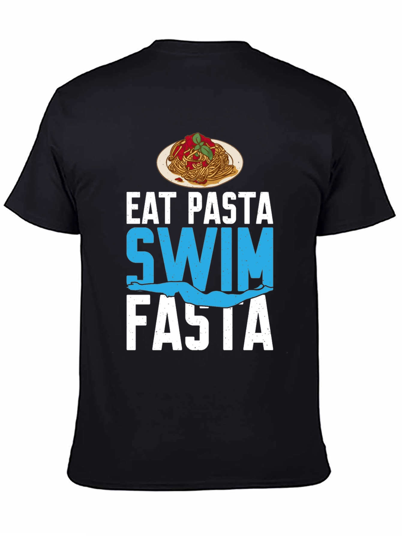 Eat Pasta Swim Fasta Graphic Tee
