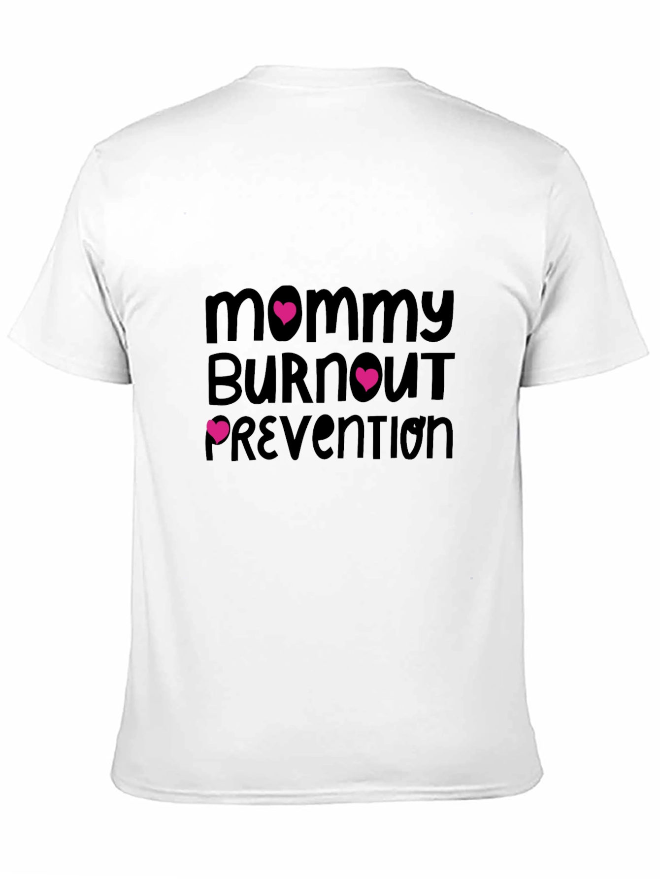 Mommy Burnout Prevention T-Shirt