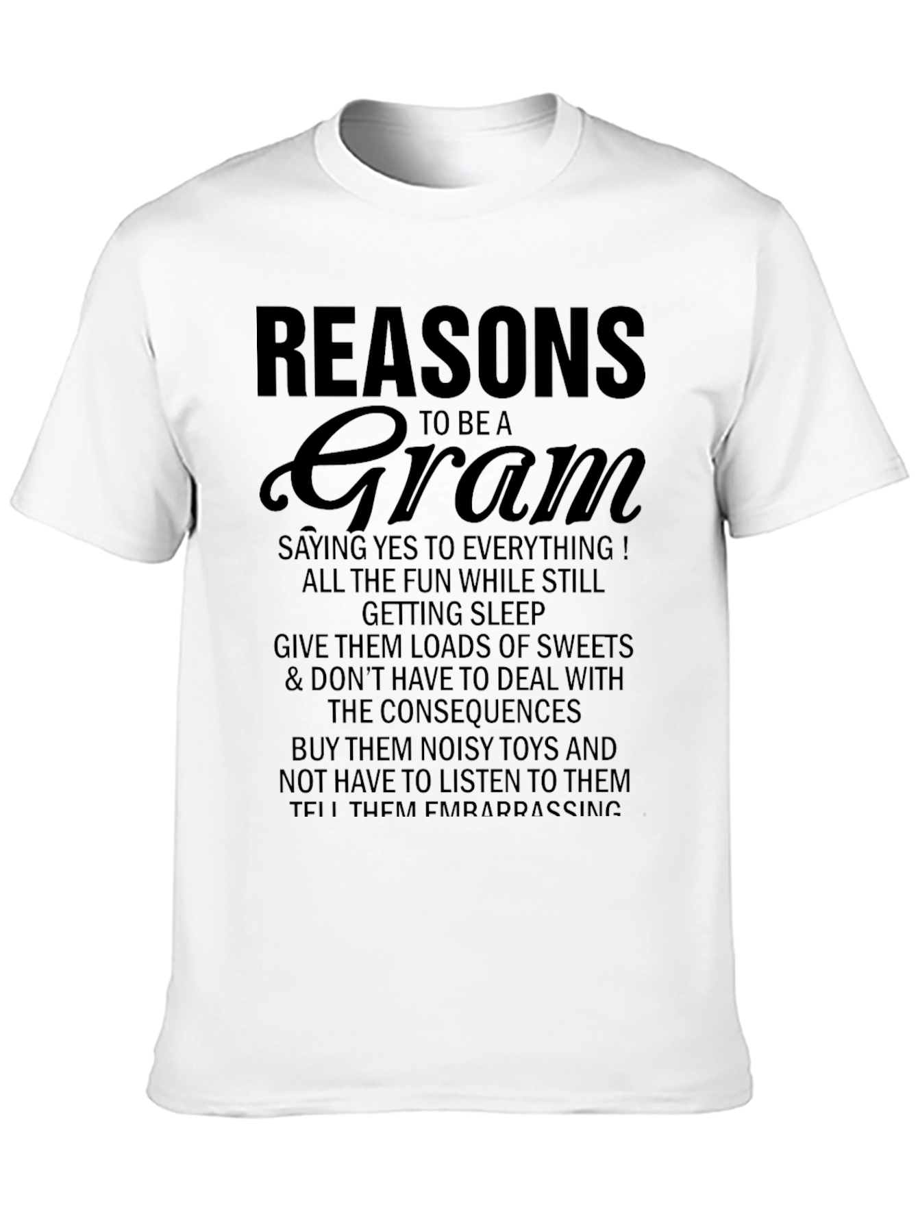 Reasons to be a Gram T-Shirt