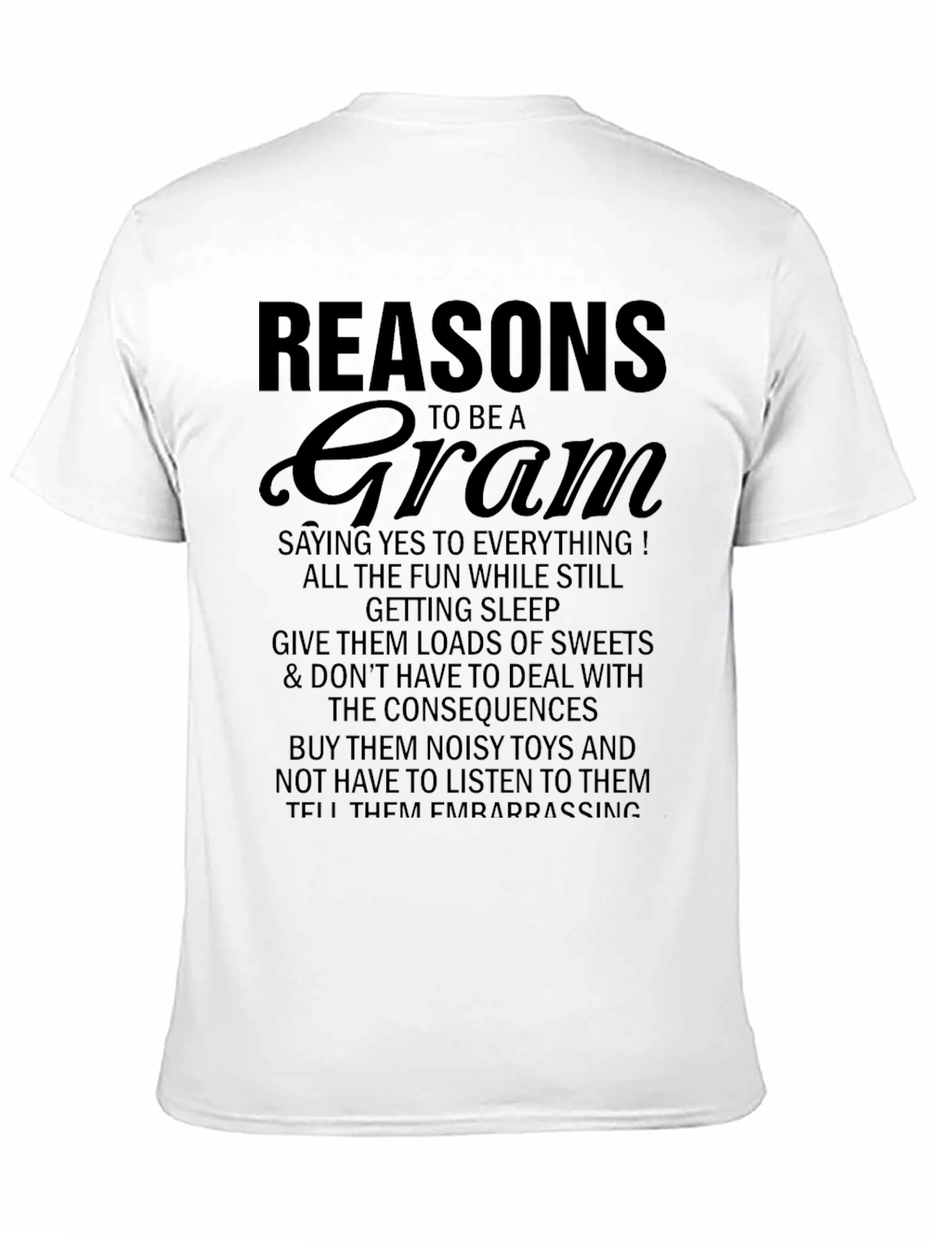 Reasons to be a Gram T-Shirt