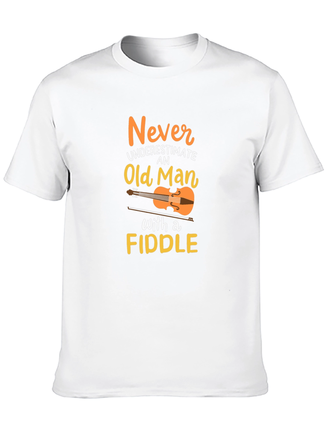Never Underestimate Old Man with a Fiddle T-Shirt