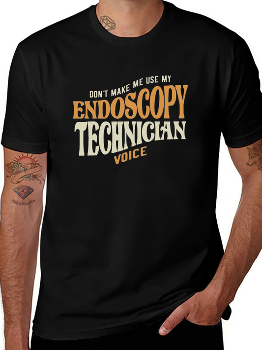 Endoscopy Technician Voice T-Shirt - Funny Medical Tee