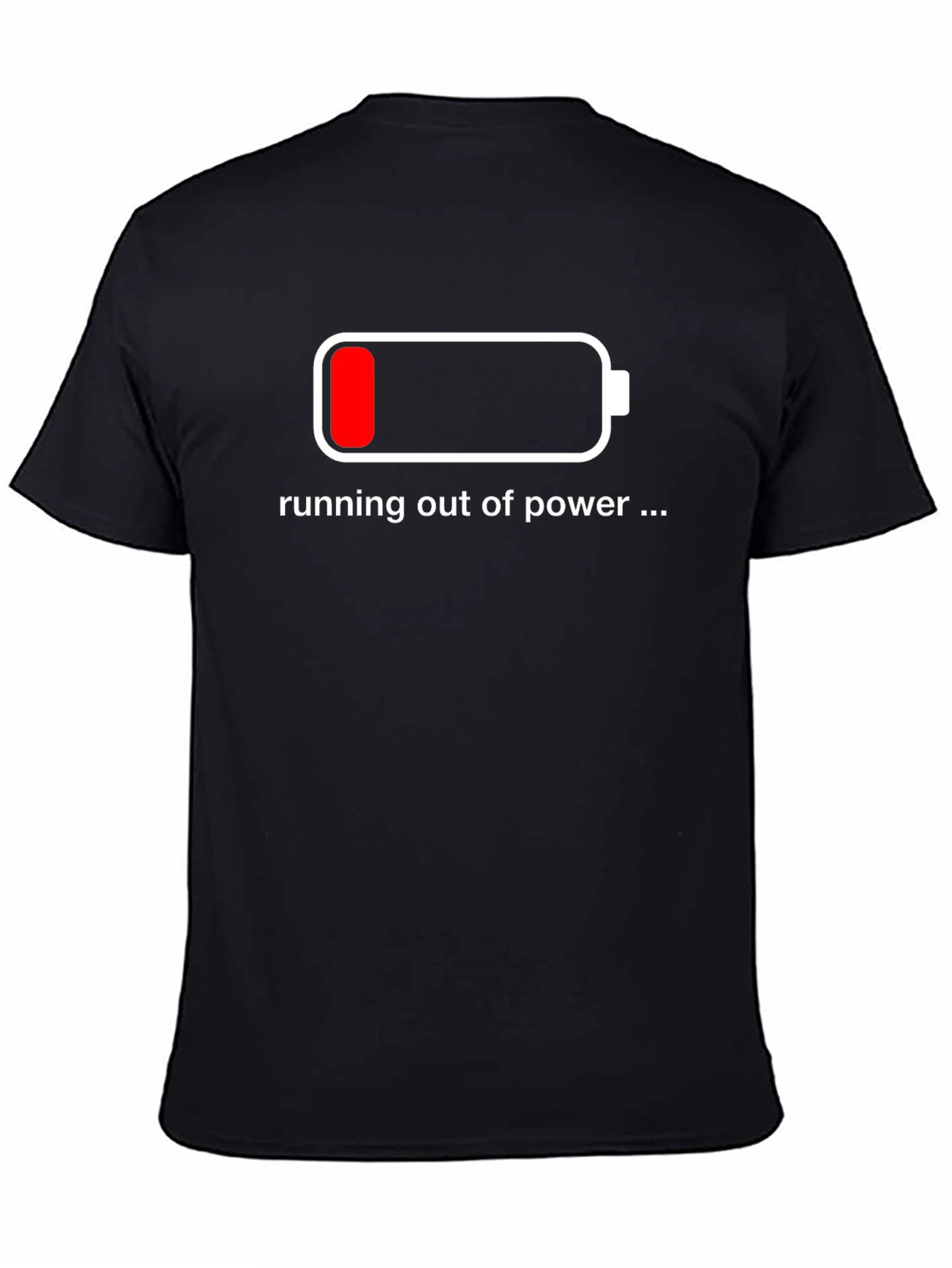 Running Out of Power T-Shirt - Low Battery Design