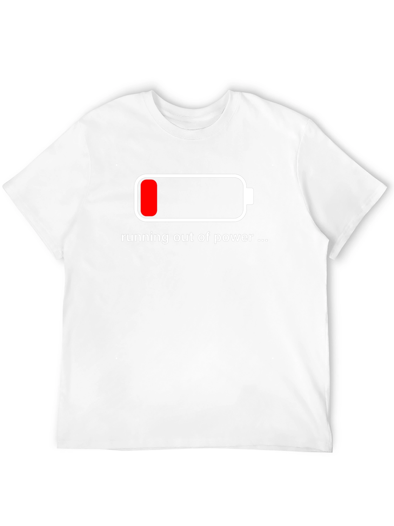 Running Out of Power T-Shirt - Low Battery Design