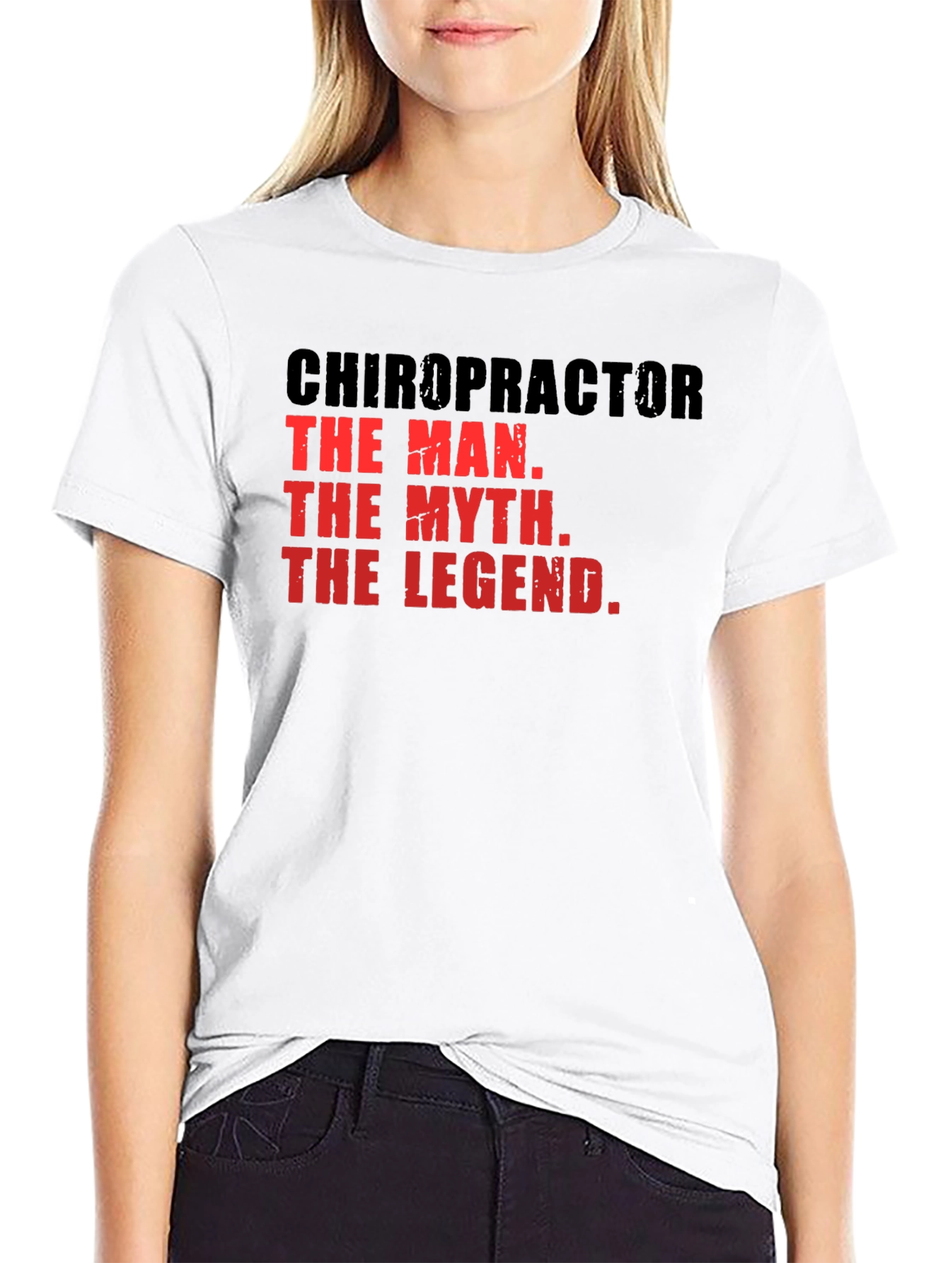Chiropractor The Man The Myth The Legend T-Shirt
