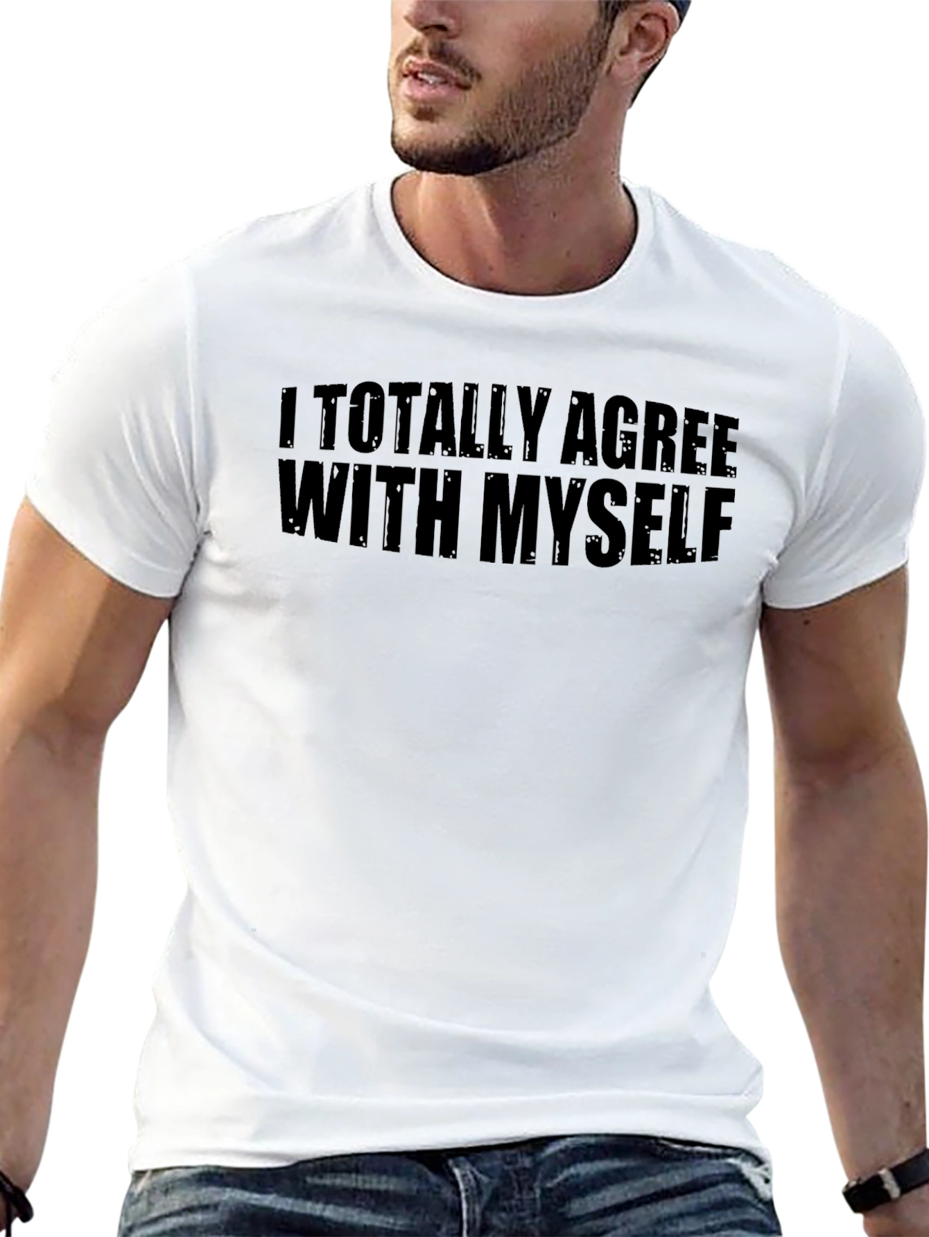 I Totally Agree With Myself Graphic T-Shirt
