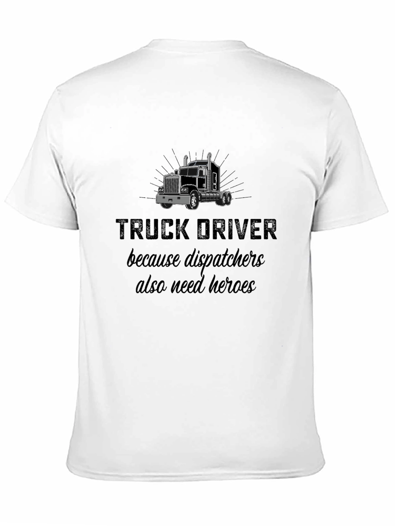 Truck Driver Hero T-Shirt