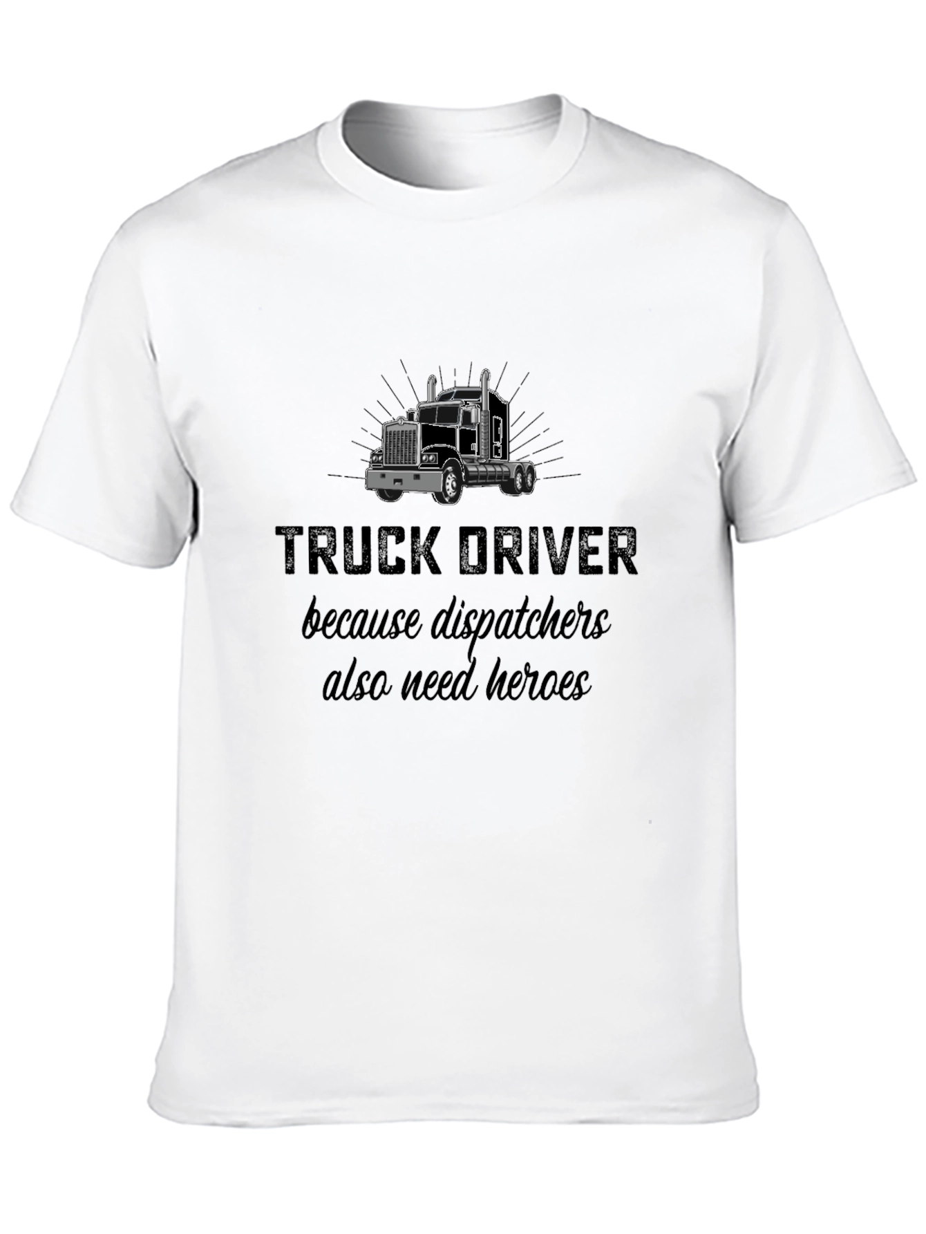 Truck Driver Hero T-Shirt