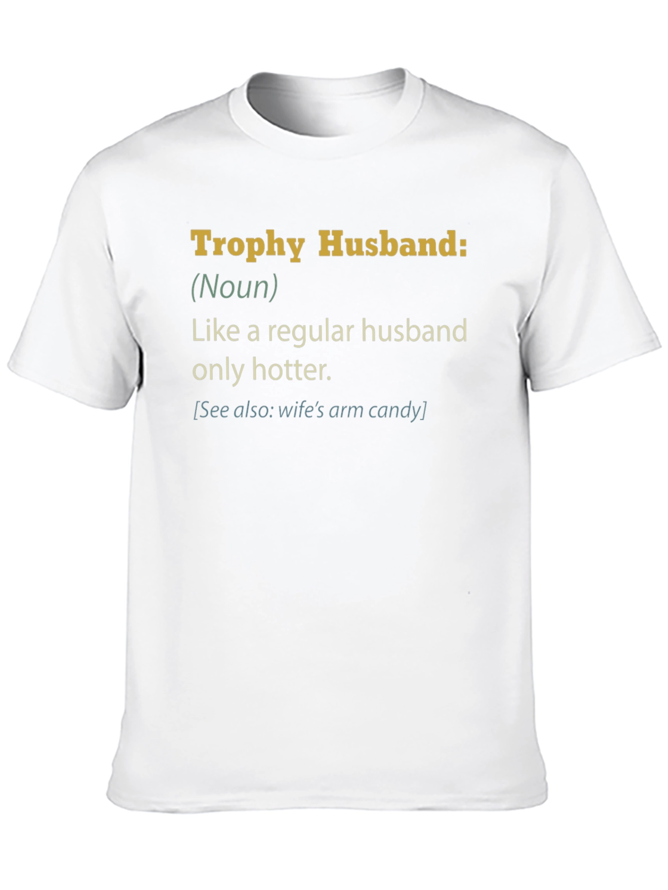 Trophy Husband Graphic Novelty T-Shirt