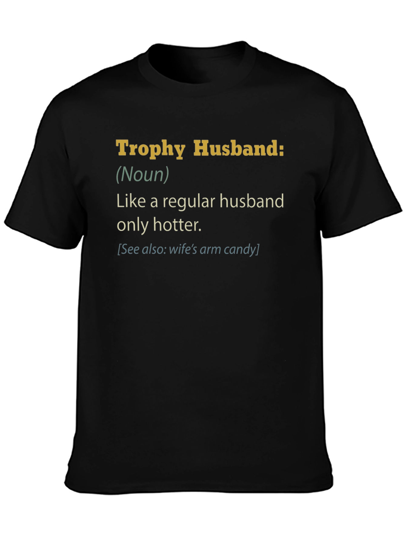Trophy Husband Graphic Novelty T-Shirt