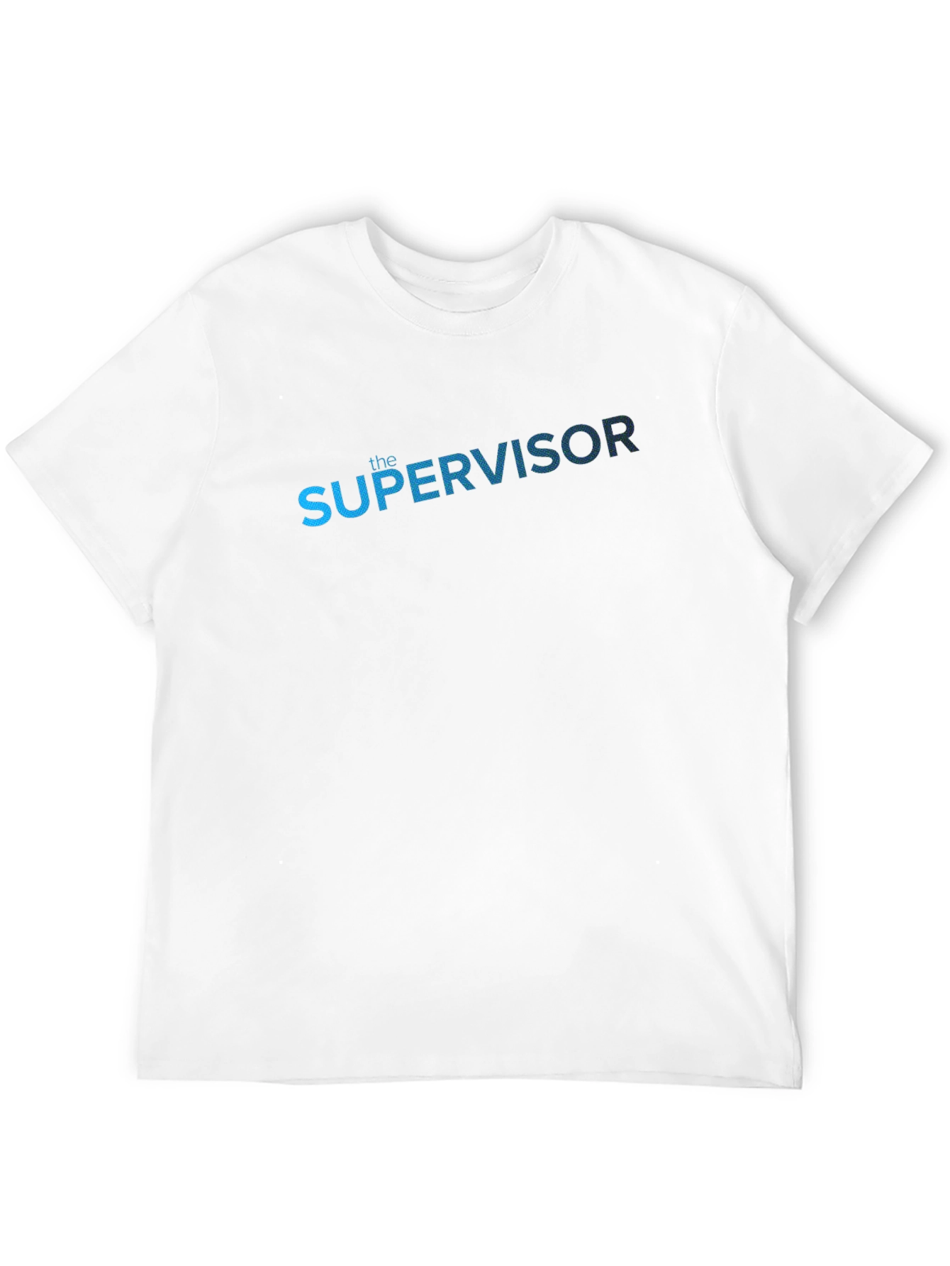 The Supervisor Graphic T-Shirt - Cool Job Tee