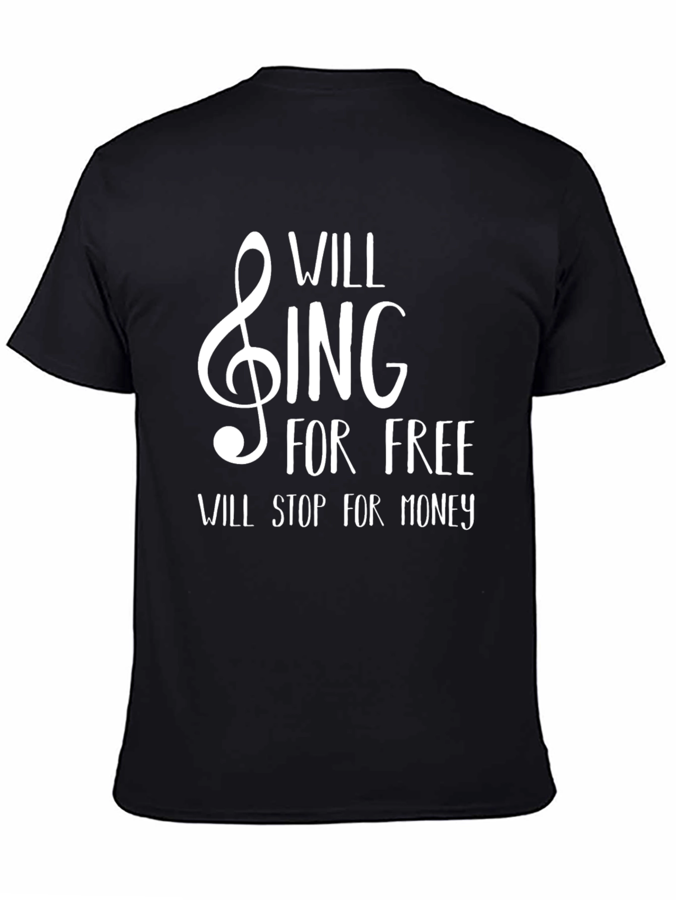 Will Sing For Free Black T-Shirt