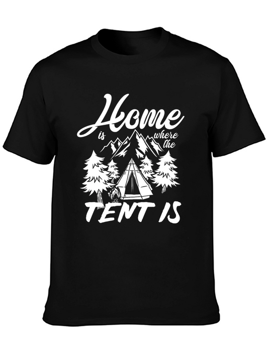 Home is Where the Tent Is - Camping T-Shirt