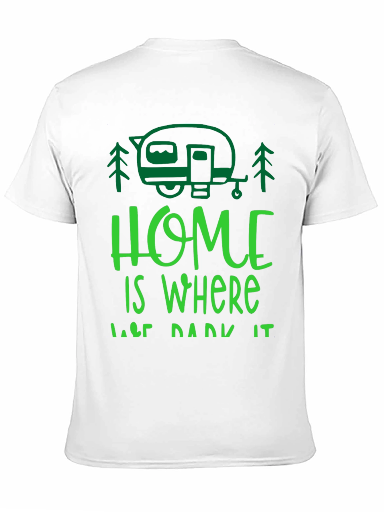 Home is Where You Park It T-Shirt