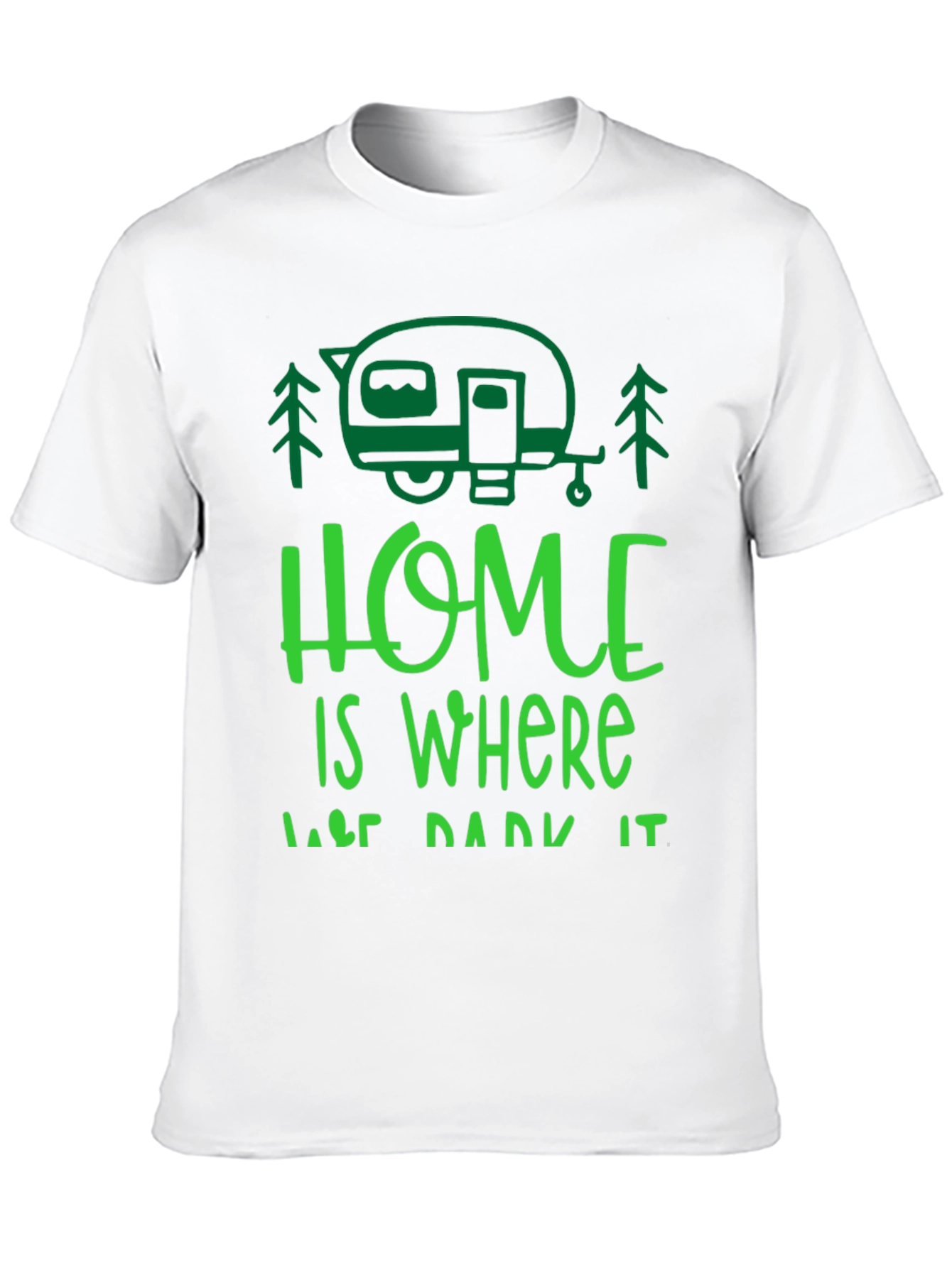Home is Where You Park It T-Shirt