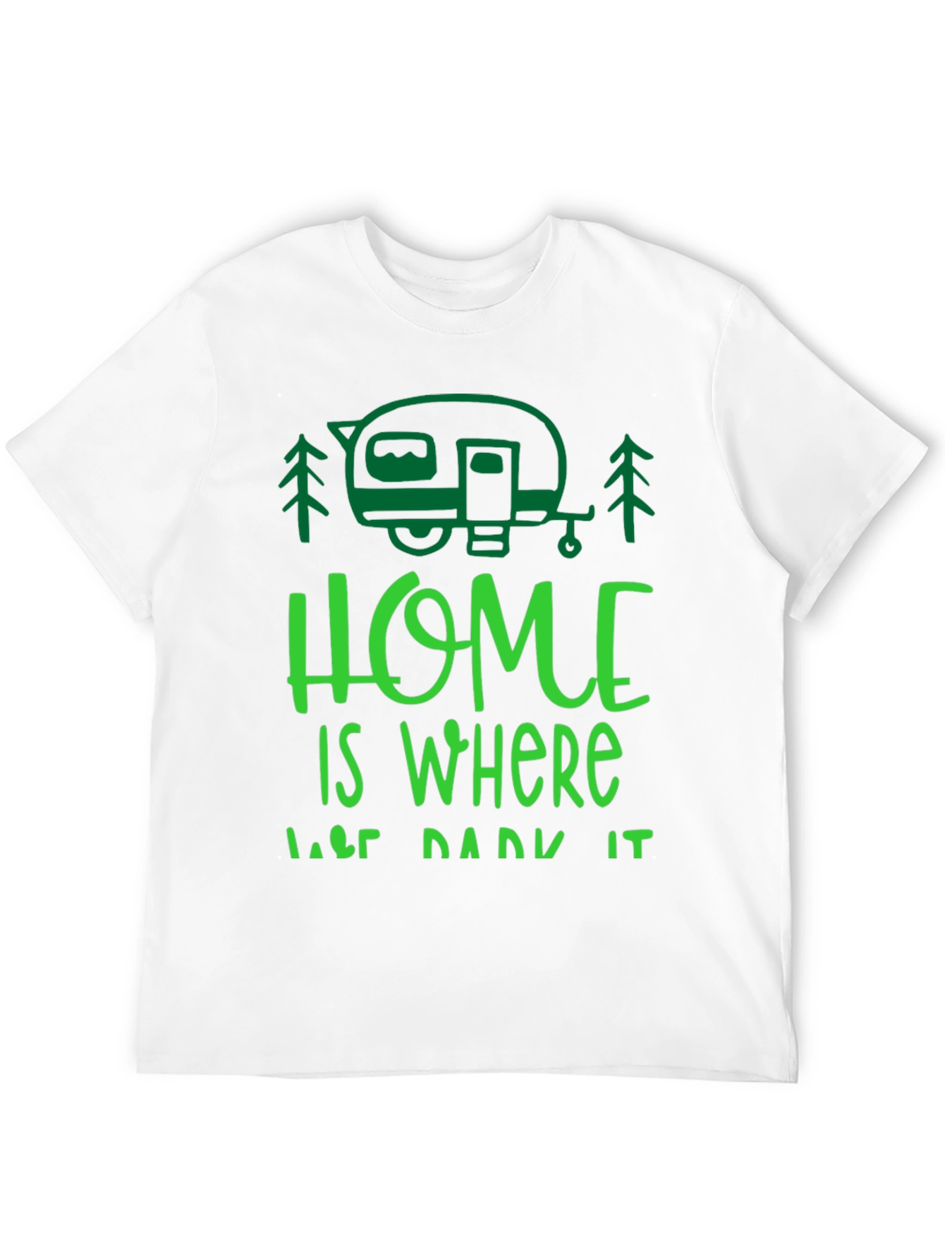 Home is Where You Park It T-Shirt