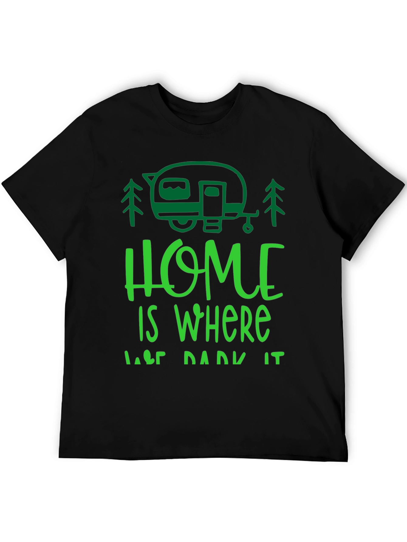 Home is Where You Park It T-Shirt