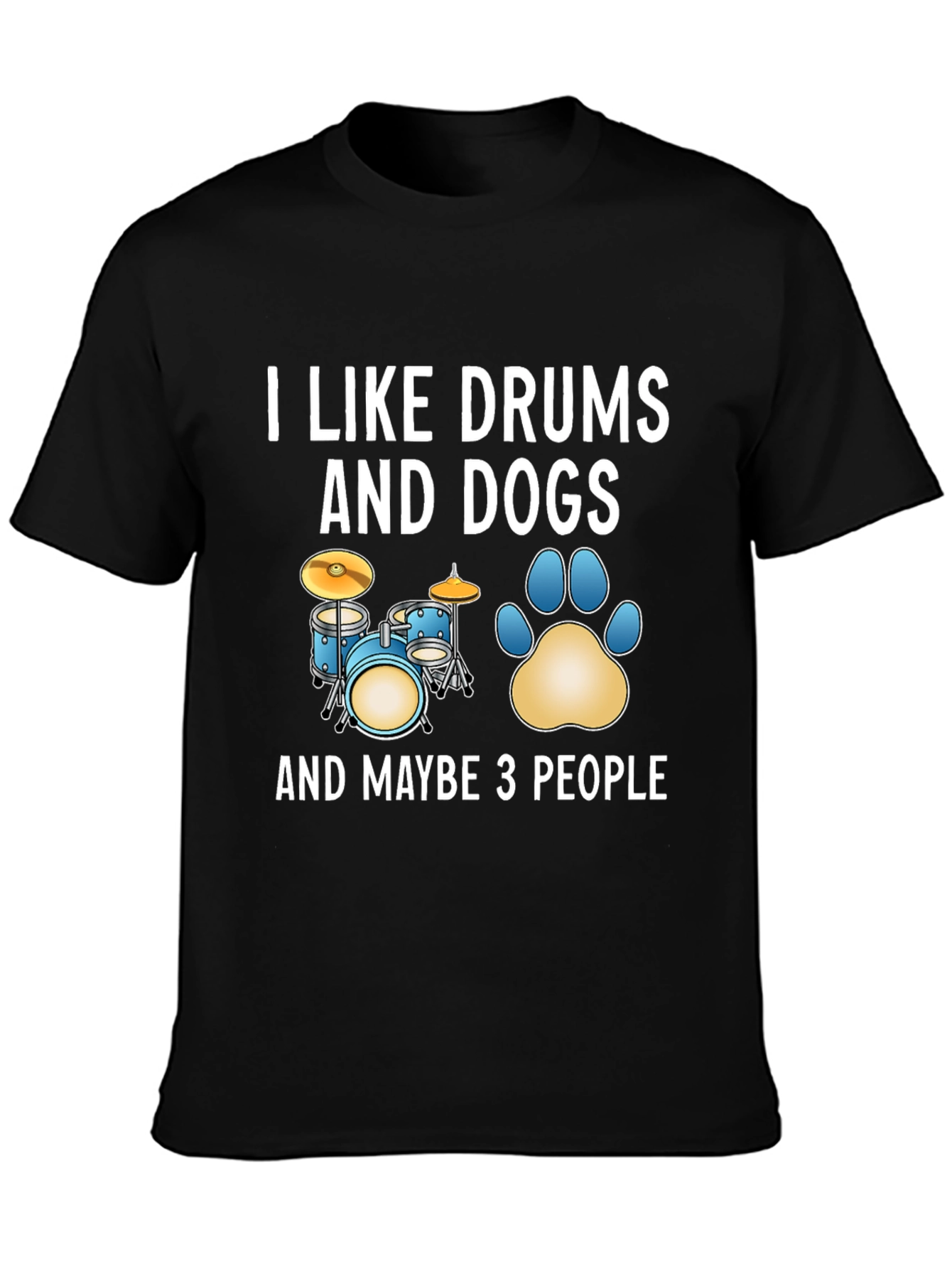 I Like Drums and Dogs Graphic T-Shirt