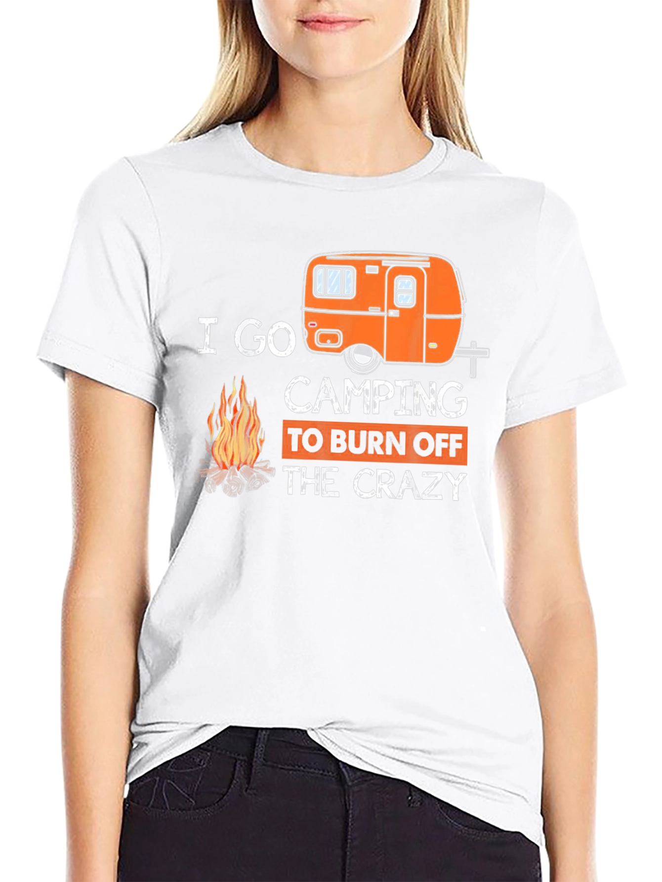 I Go Camping to Burn Off the Crazy T-Shirt