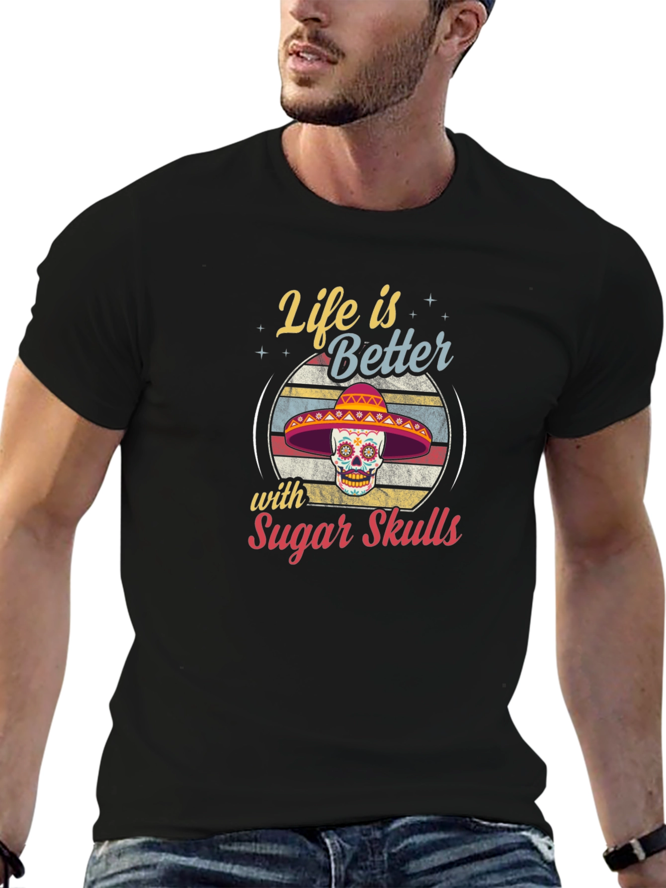 Life is Better with Sugar Skulls T-Shirt