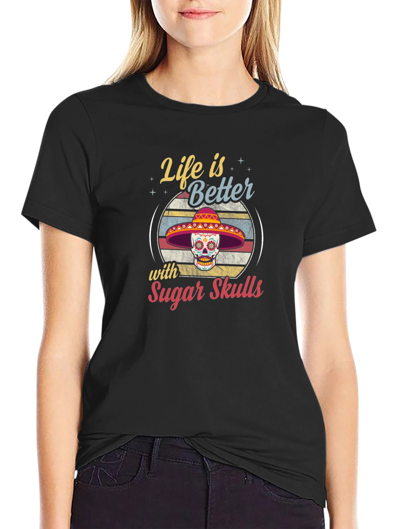 Life is Better with Sugar Skulls T-Shirt