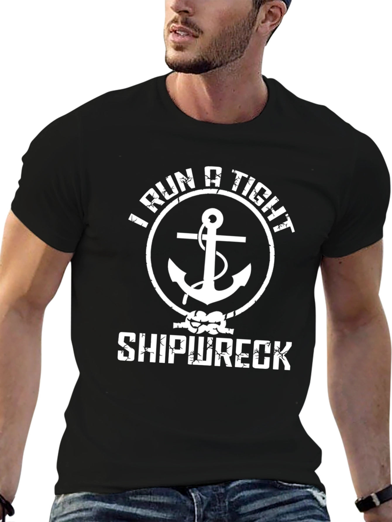 I Run A Tight Shipwreck T-Shirt