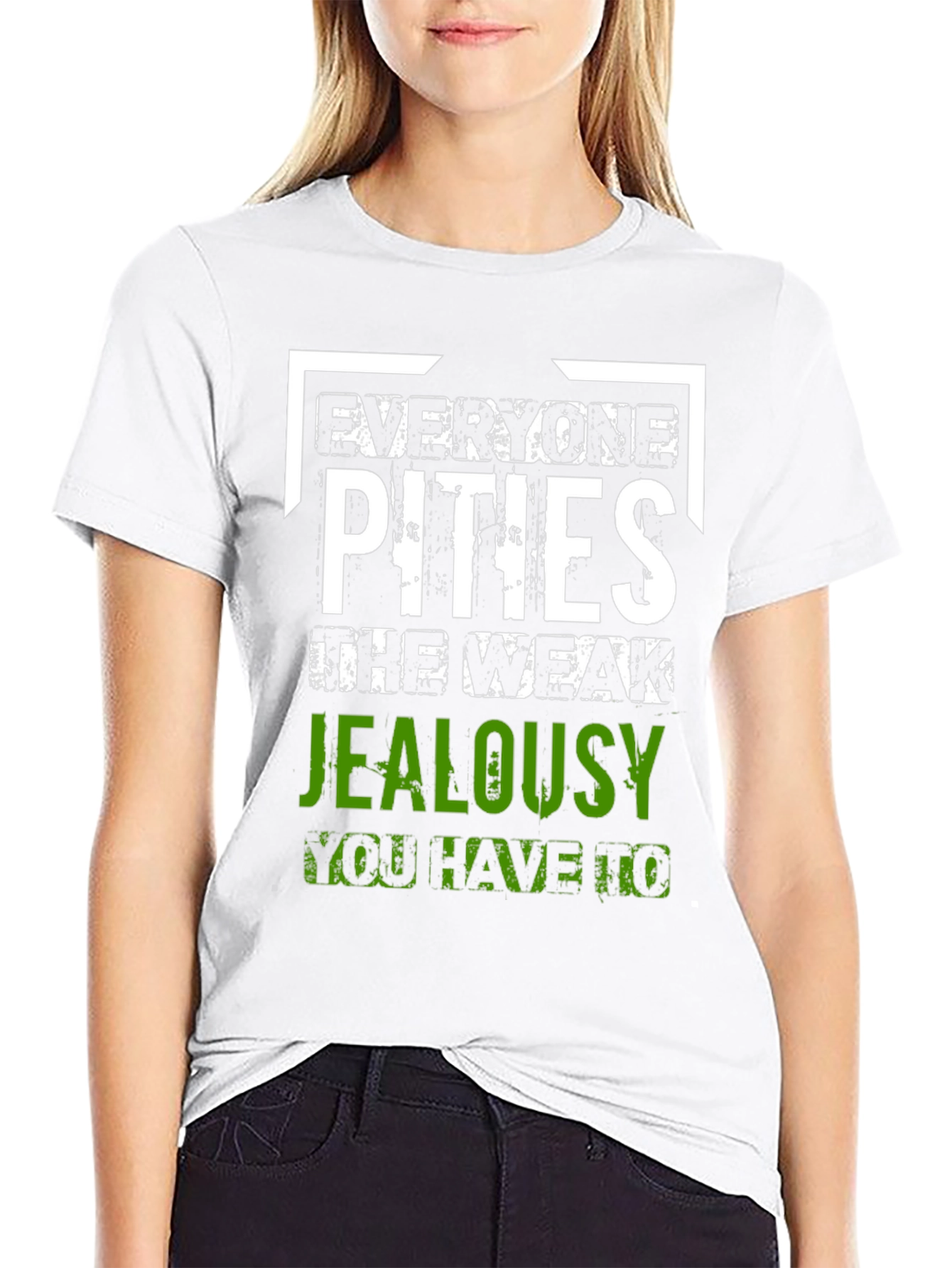 Everyone Pities Jealousy T-Shirt
