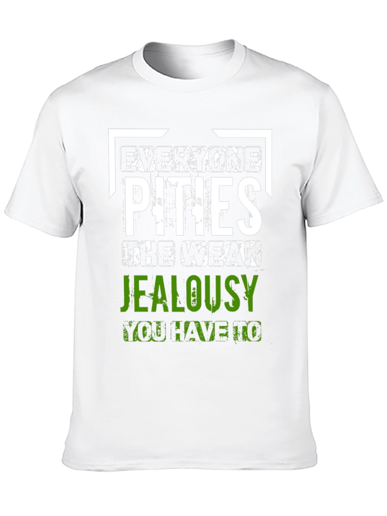 Everyone Pities Jealousy T-Shirt