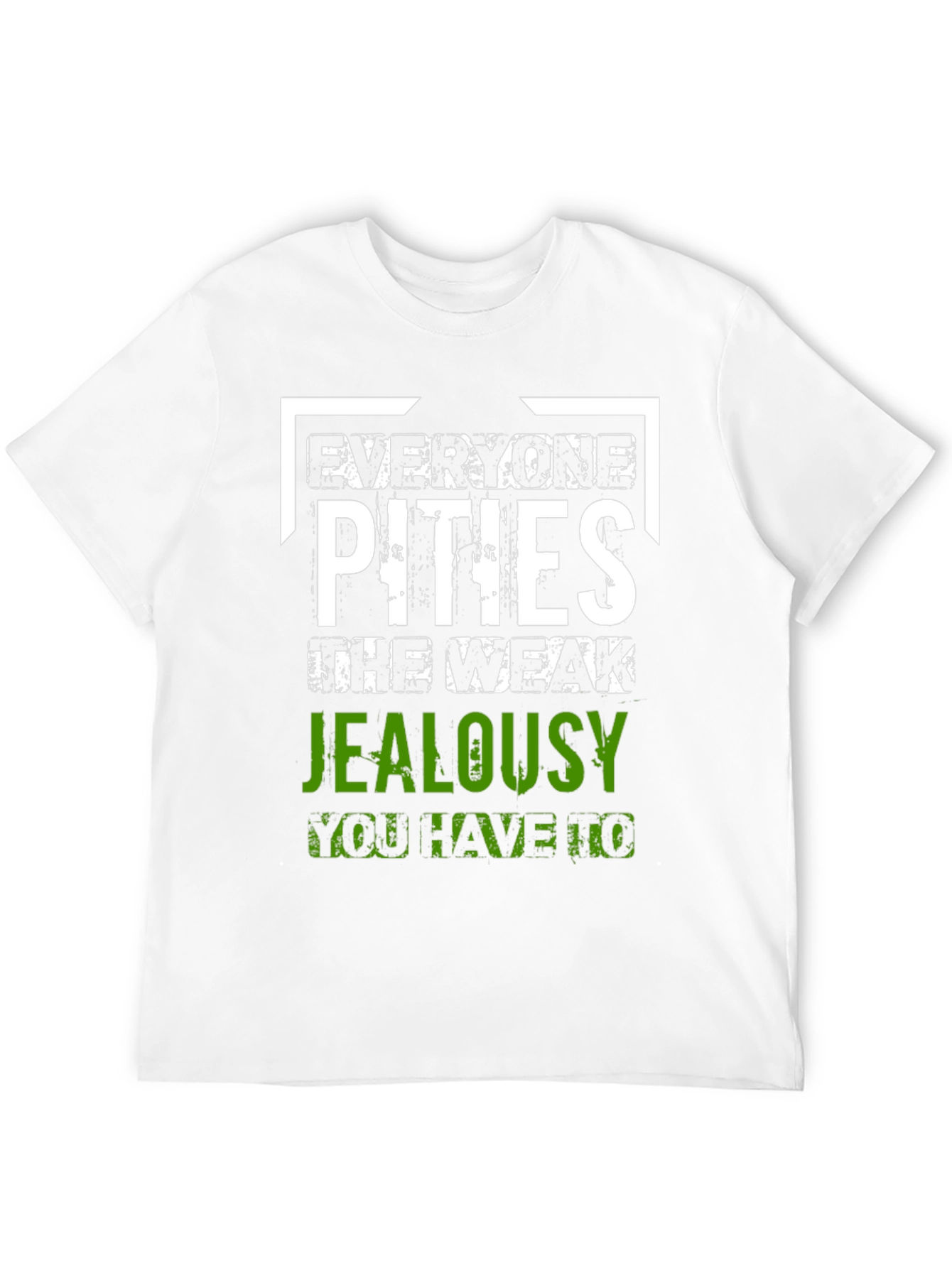Everyone Pities Jealousy T-Shirt