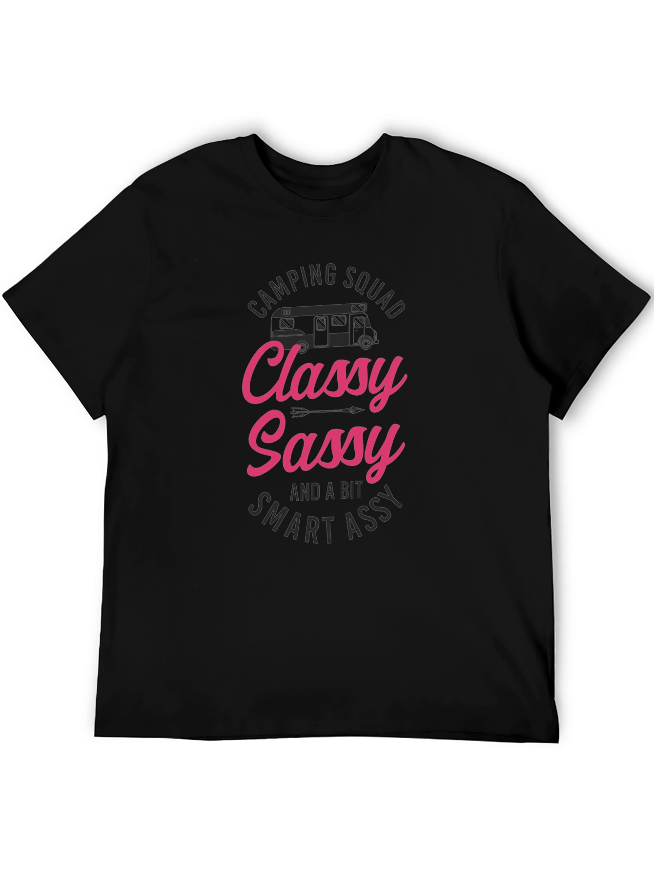 Classy Sassy Smart Assy Camping Squad T-Shirt