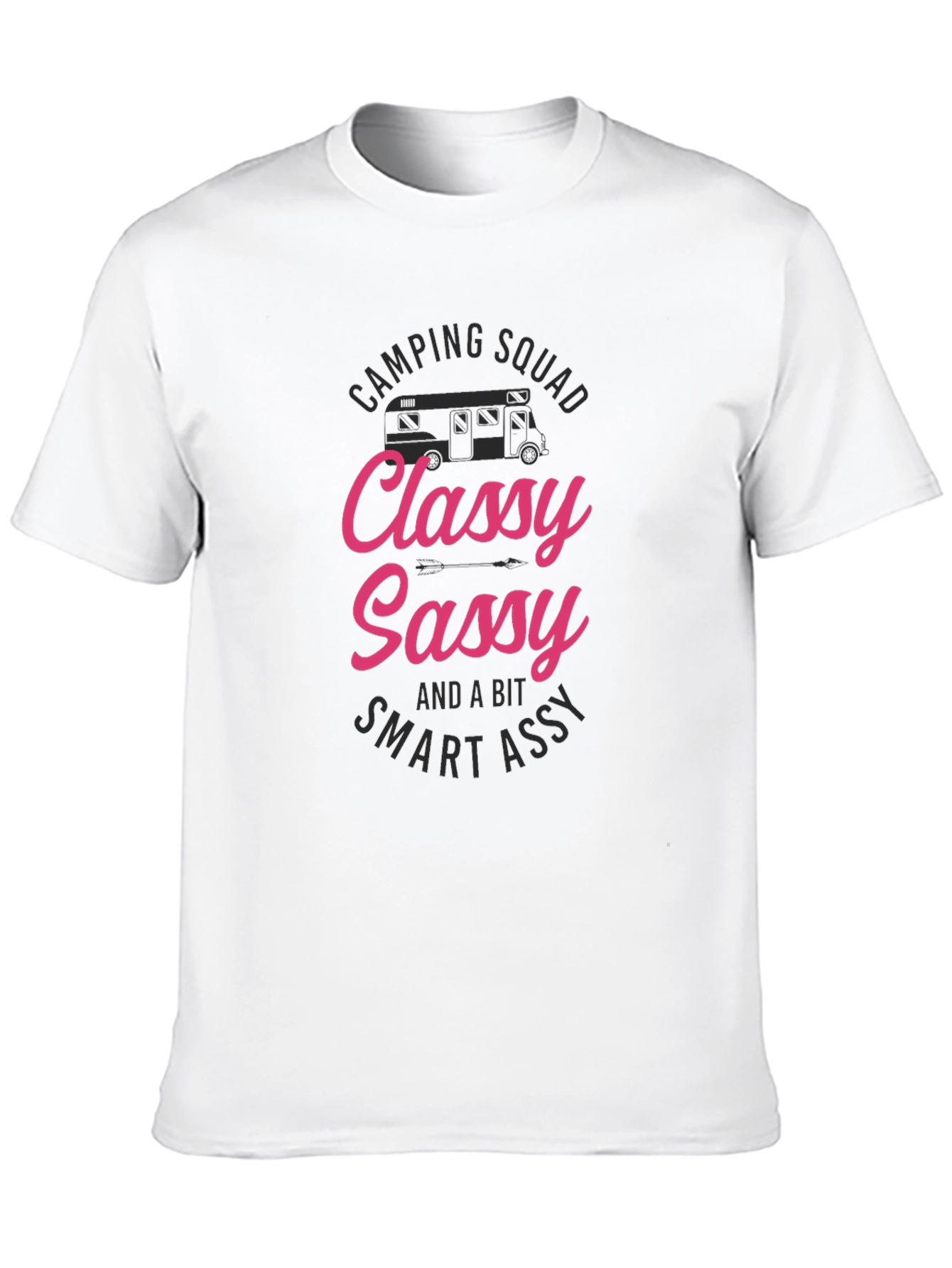 Classy Sassy Smart Assy Camping Squad T-Shirt