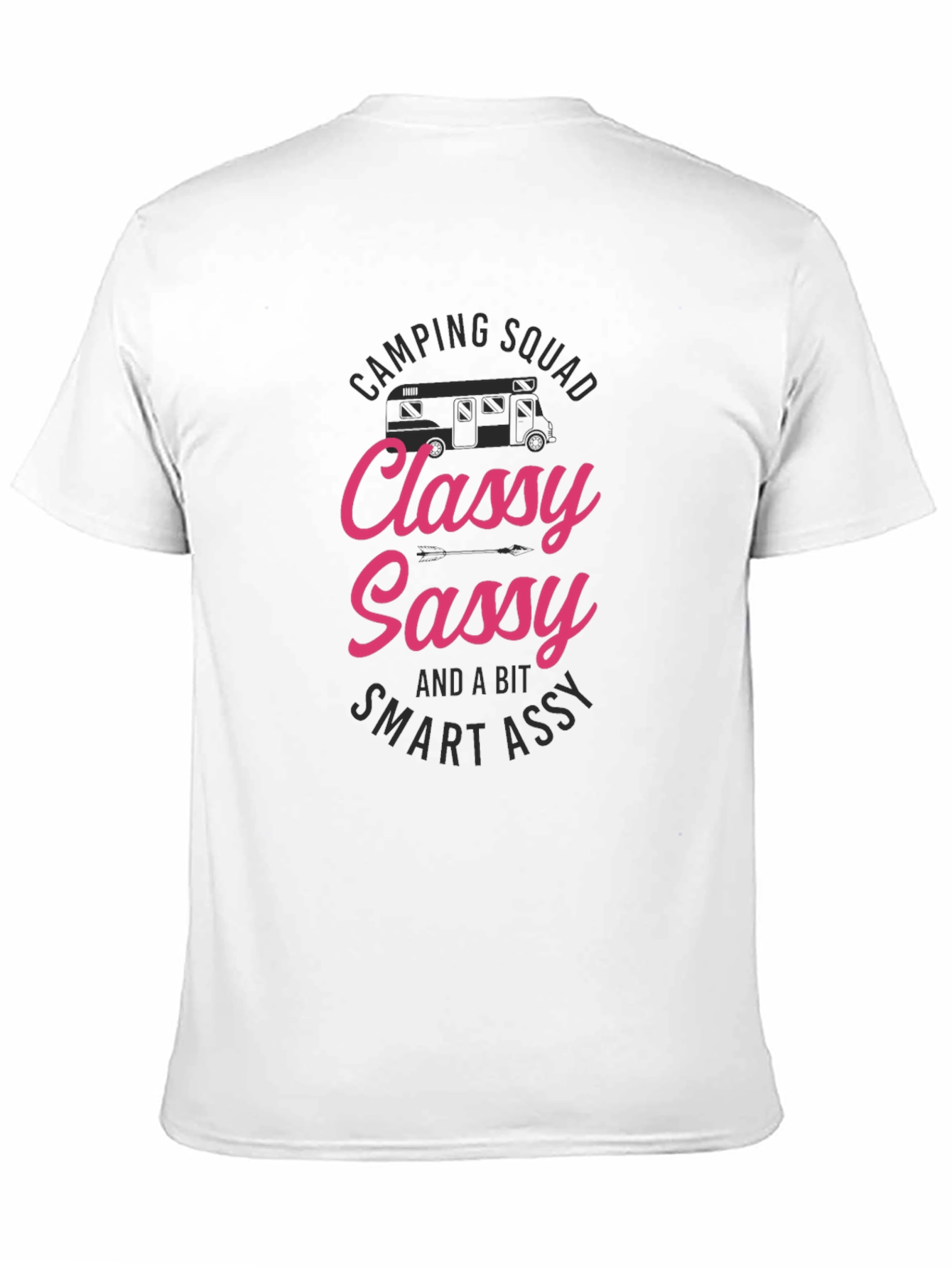 Classy Sassy Smart Assy Camping Squad T-Shirt